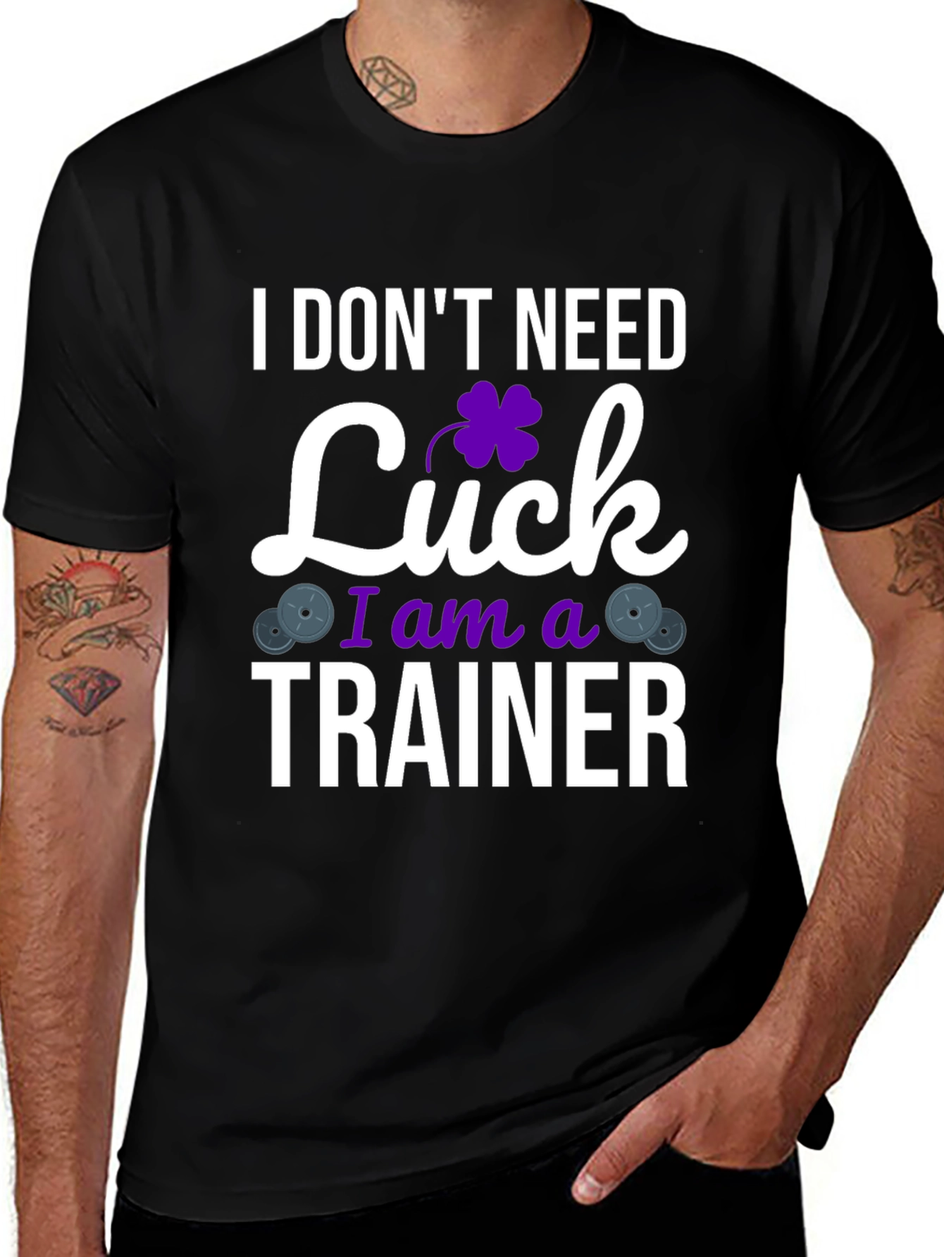 I Don't Need Luck I am a Trainer T-Shirt