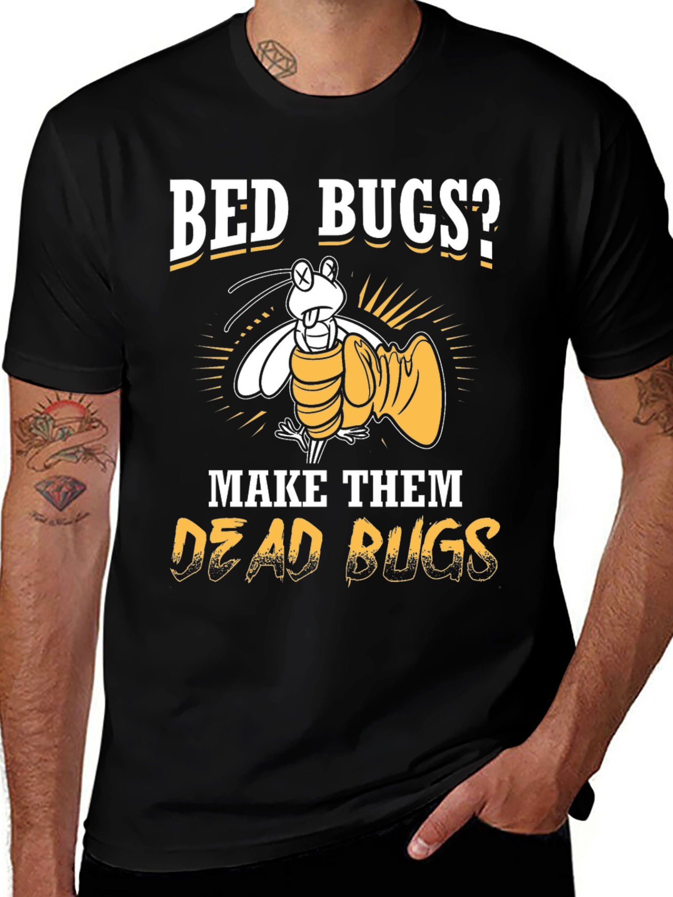 Variant 9 of Bed Bugs? Make Them Dead Bugs T-Shirt