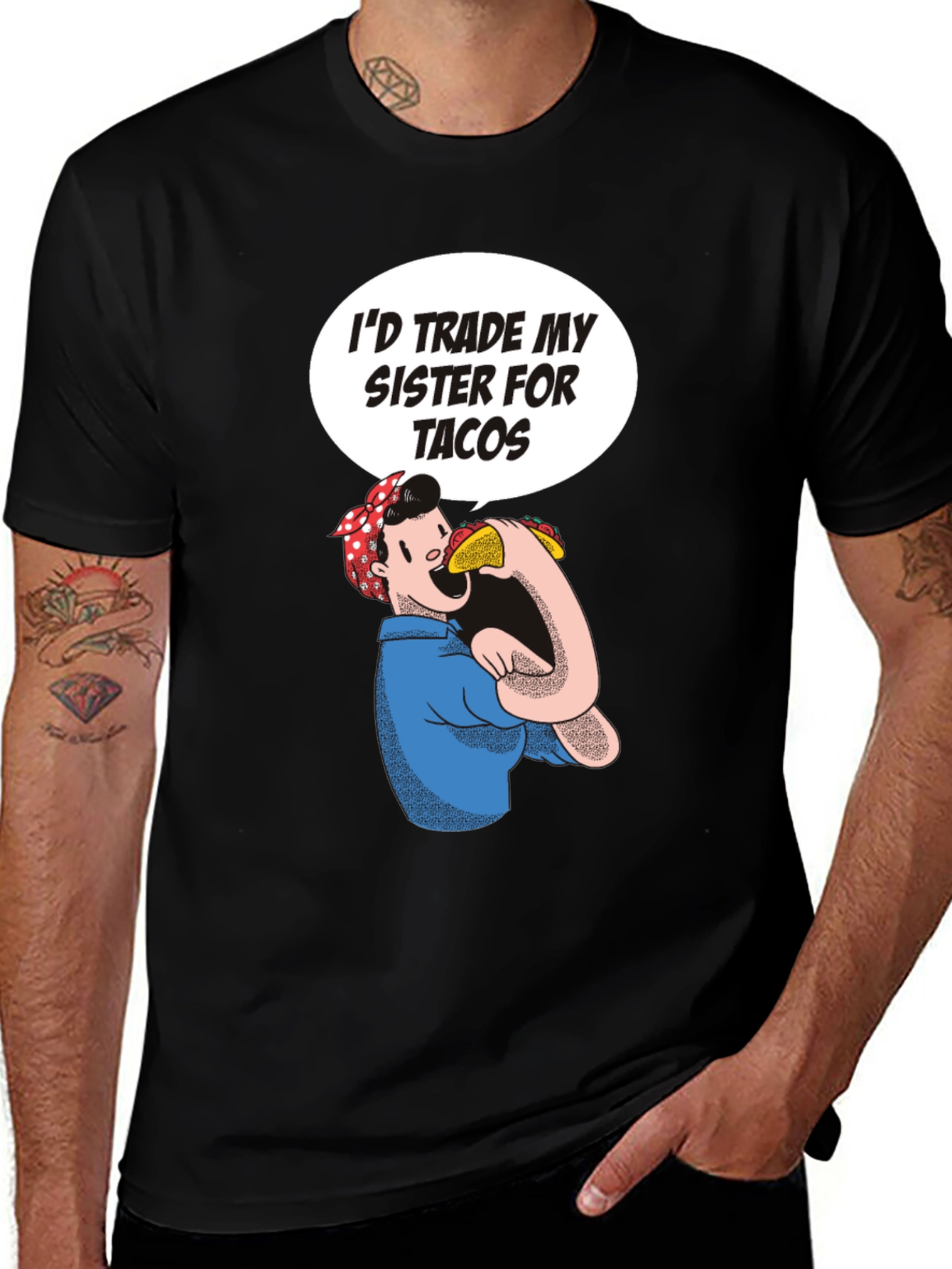 Variant 28 of I'd Trade My Sister For Tacos T-Shirt