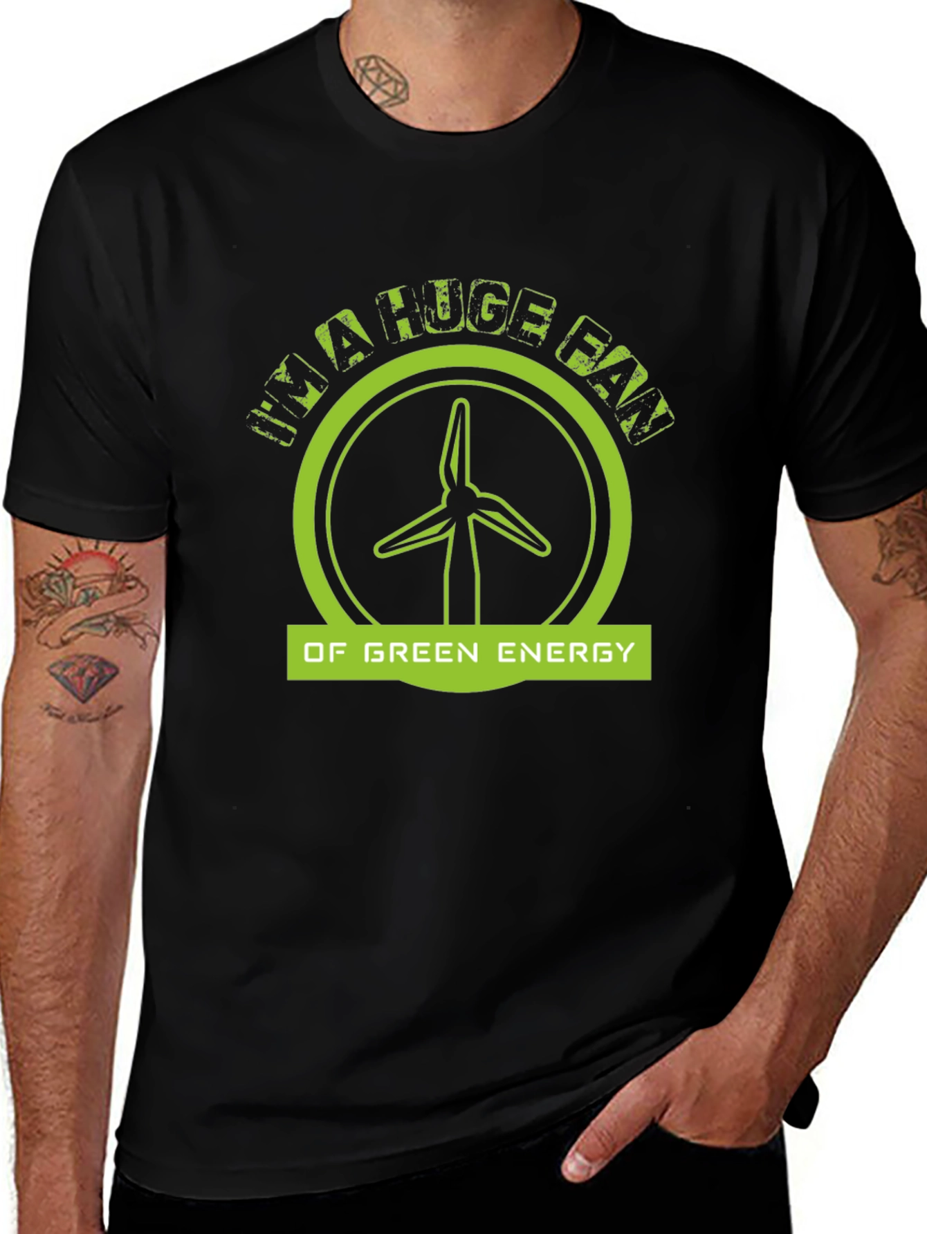 Variant 10 of I'm A Huge Fan Of Green Energy Black T-Shirt