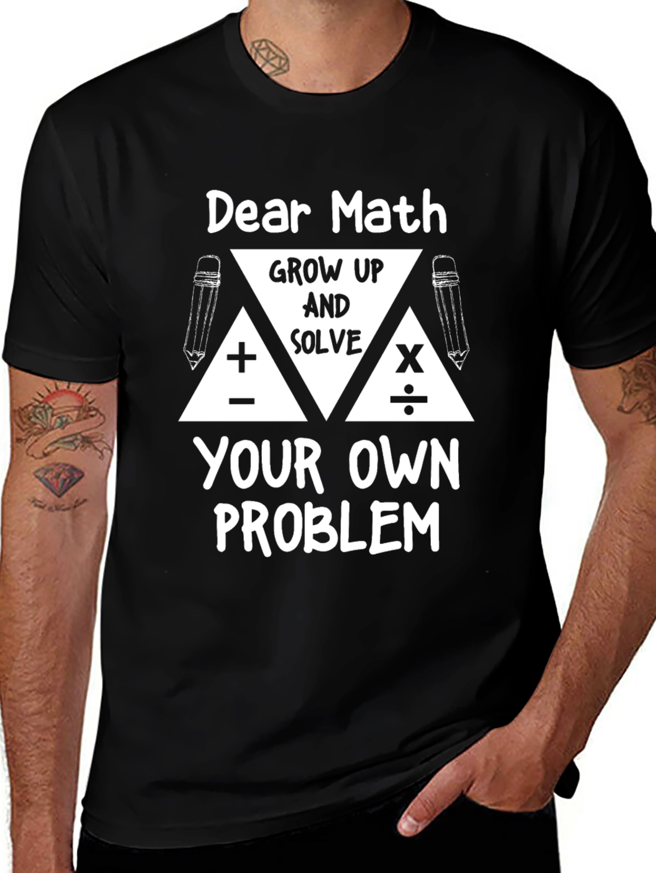 Variant 4 of Dear Math Solve Your Own Problem Graphic T-Shirt