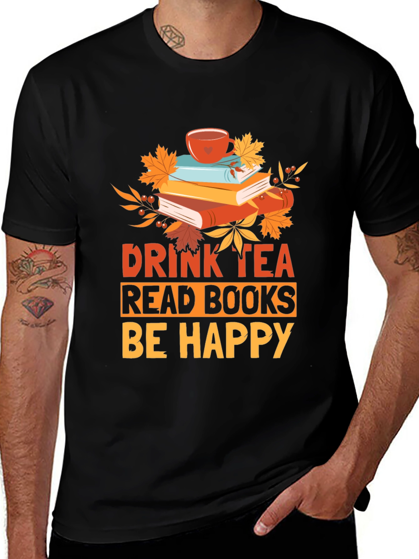 Variant 4 of Drink Tea Read Books Be Happy Graphic Tee
