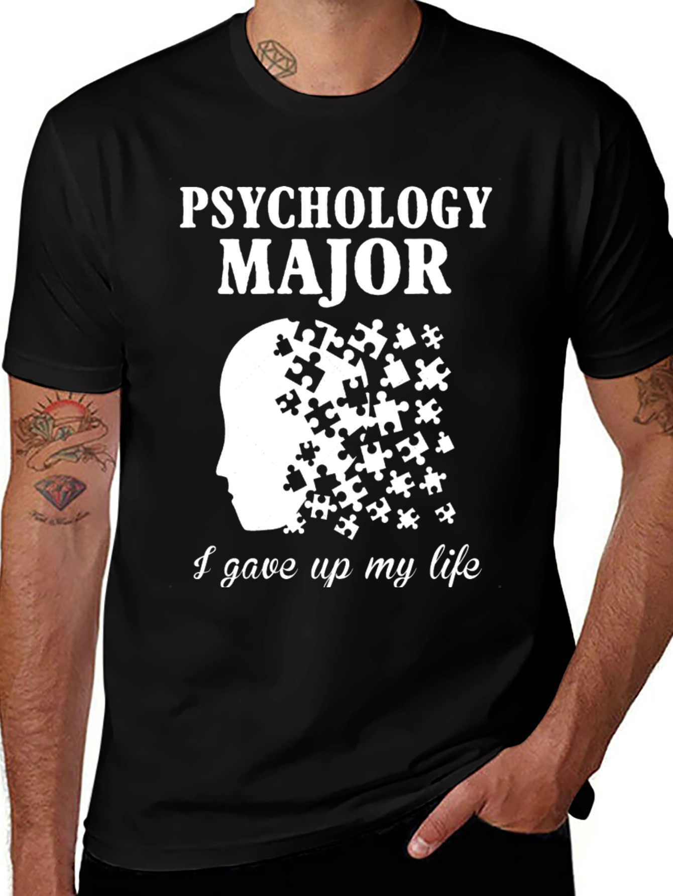 Psychology Major Puzzle T-Shirt - Gave Up My Life