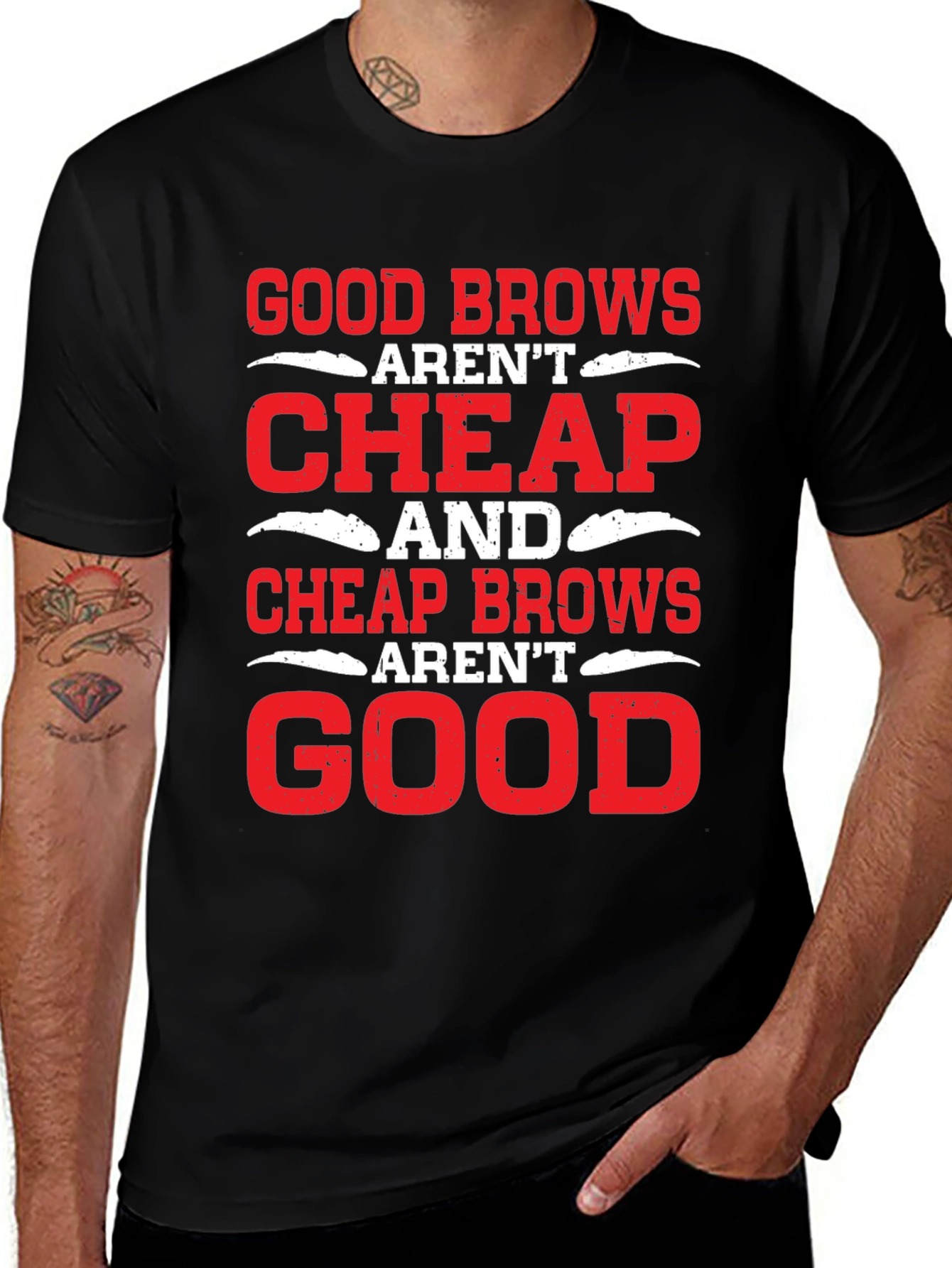 Variant 23 of Good Brows Aren't Cheap Graphic T-Shirt
