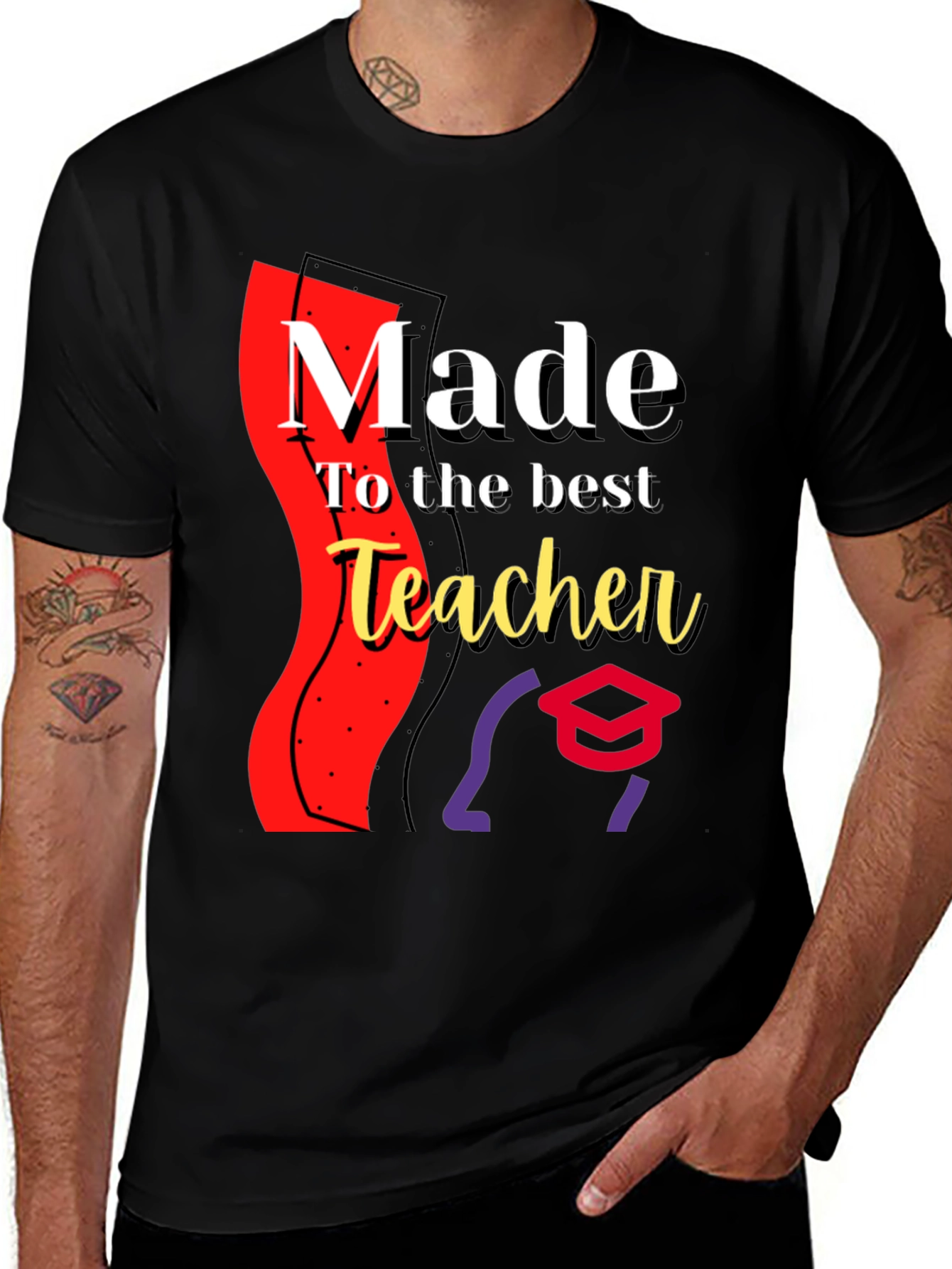 Made for the Best Teacher - Graphic T-Shirt