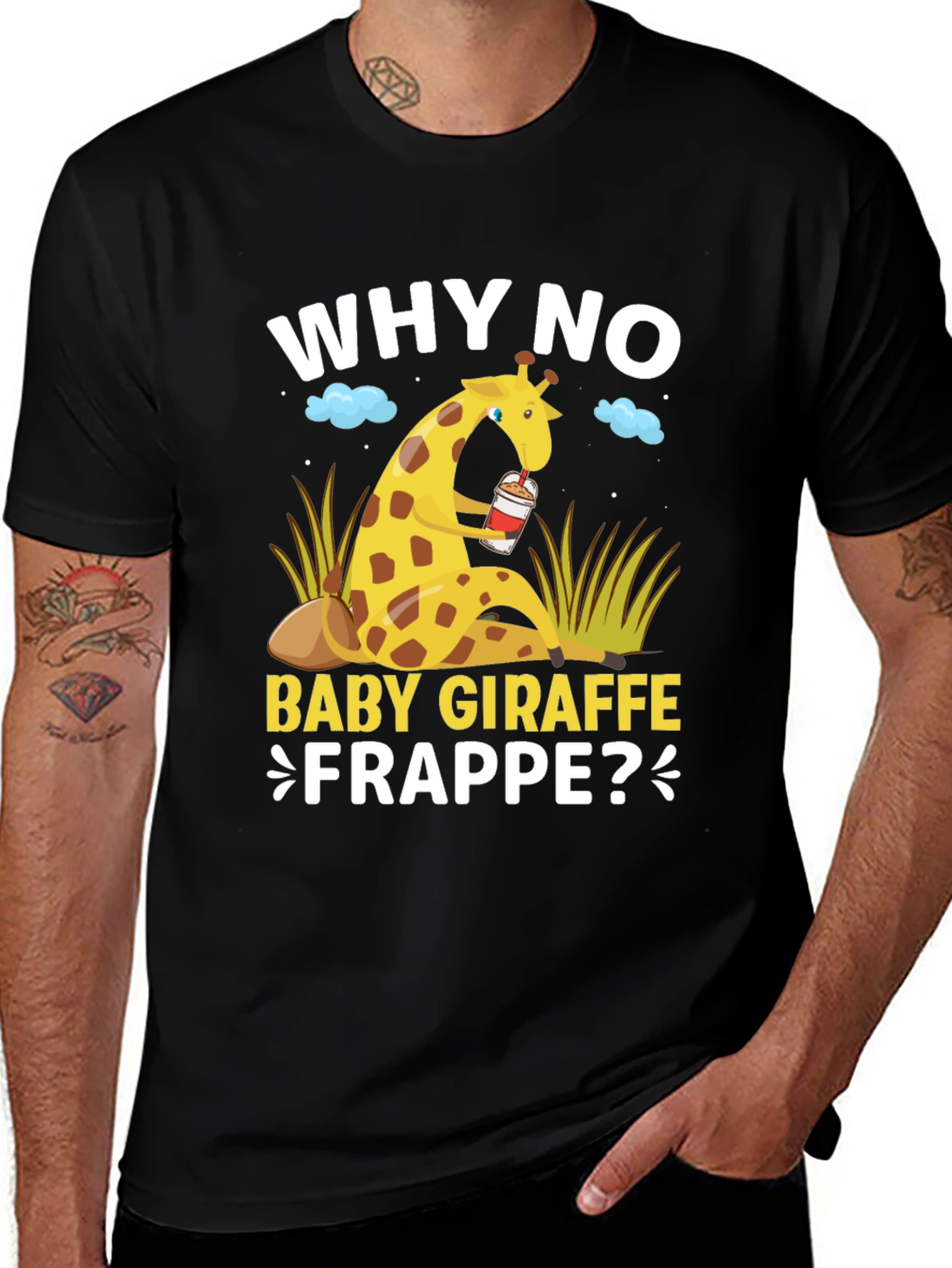 Variant 7 of Why No Baby Giraffe Frappe T-Shirt