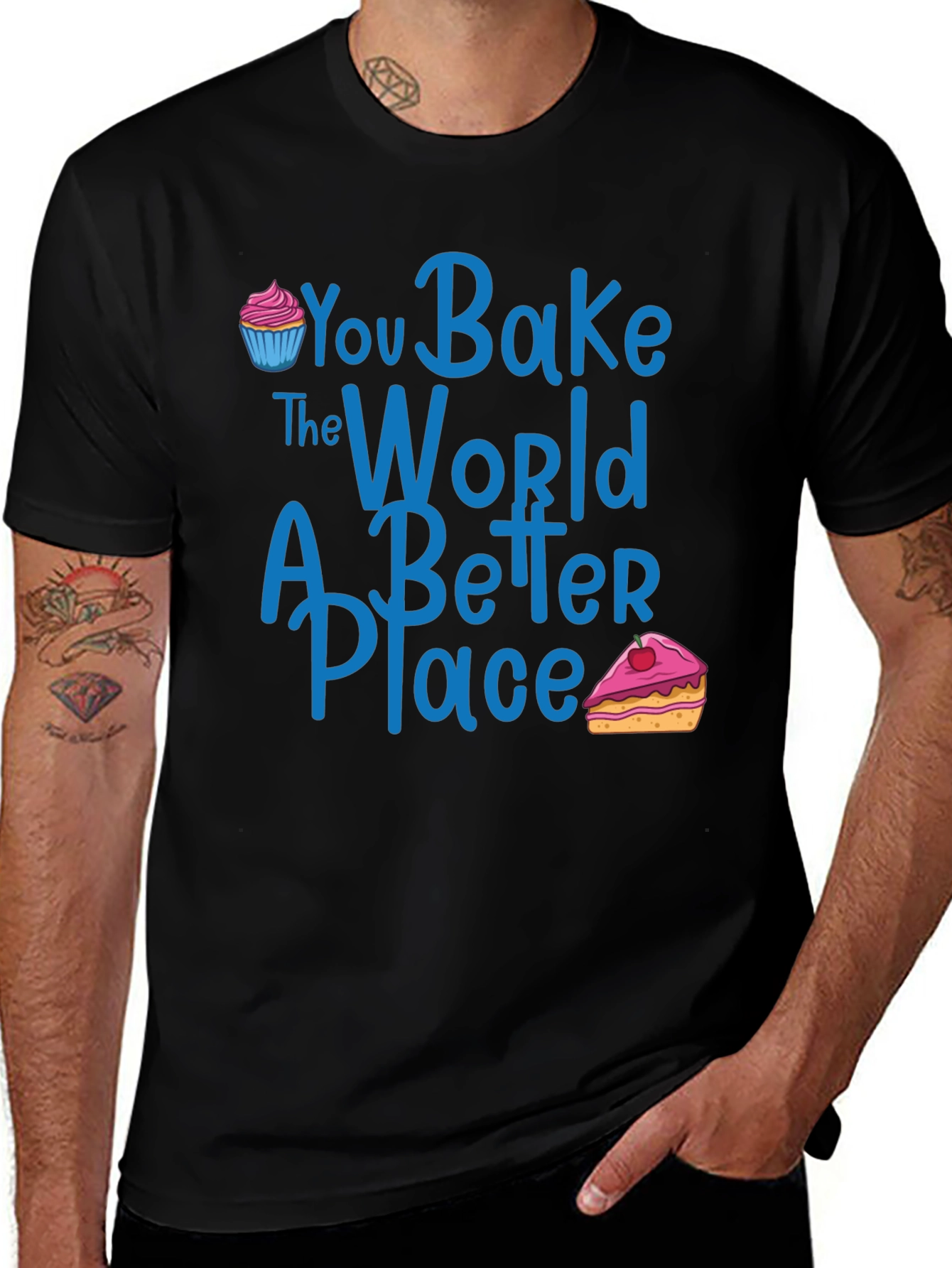 Variant 18 of You Bake The World A Better Place Graphic T-Shirt