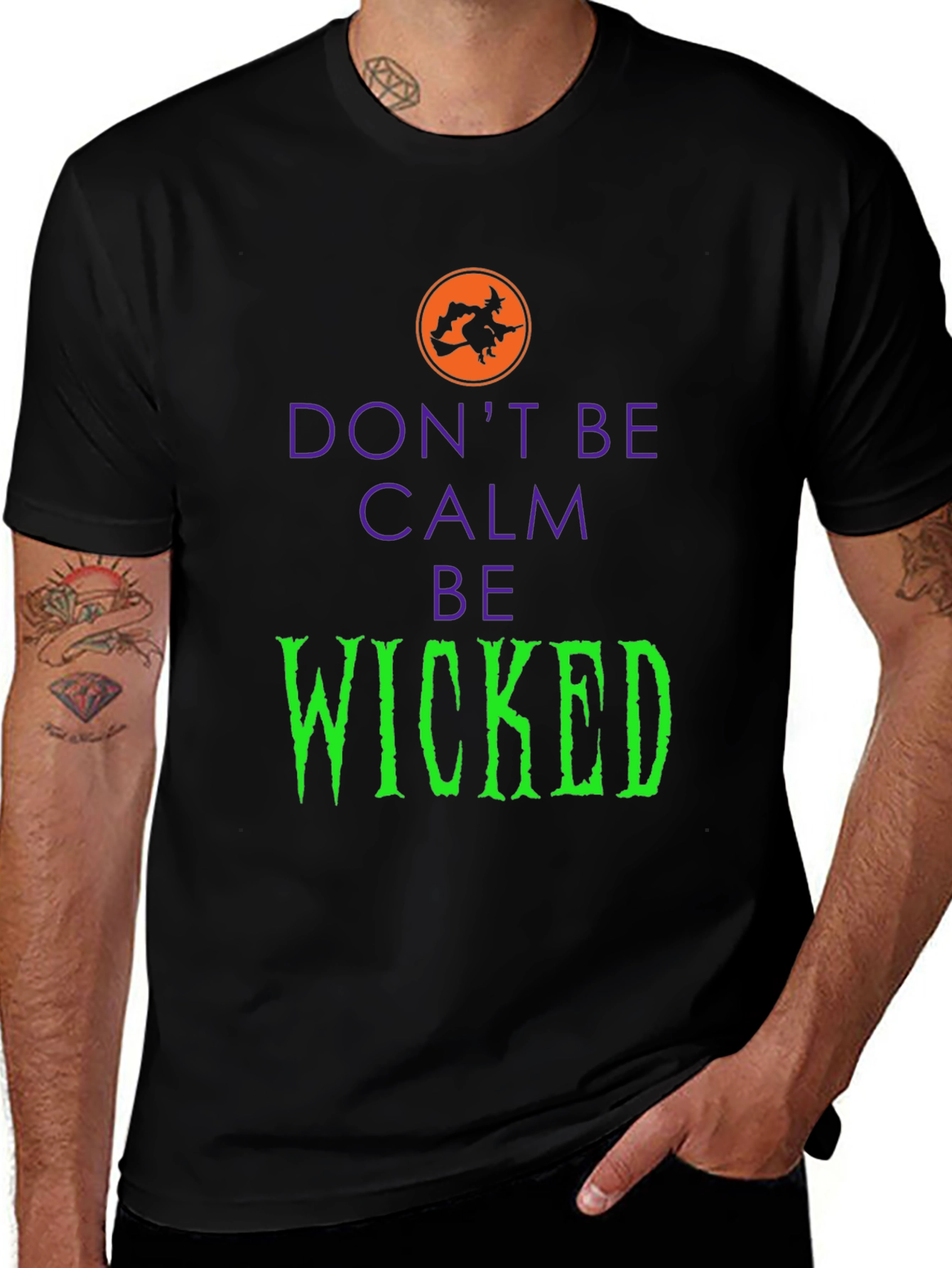 Variant 24 of Don't Be Calm Be Wicked Halloween T-Shirt