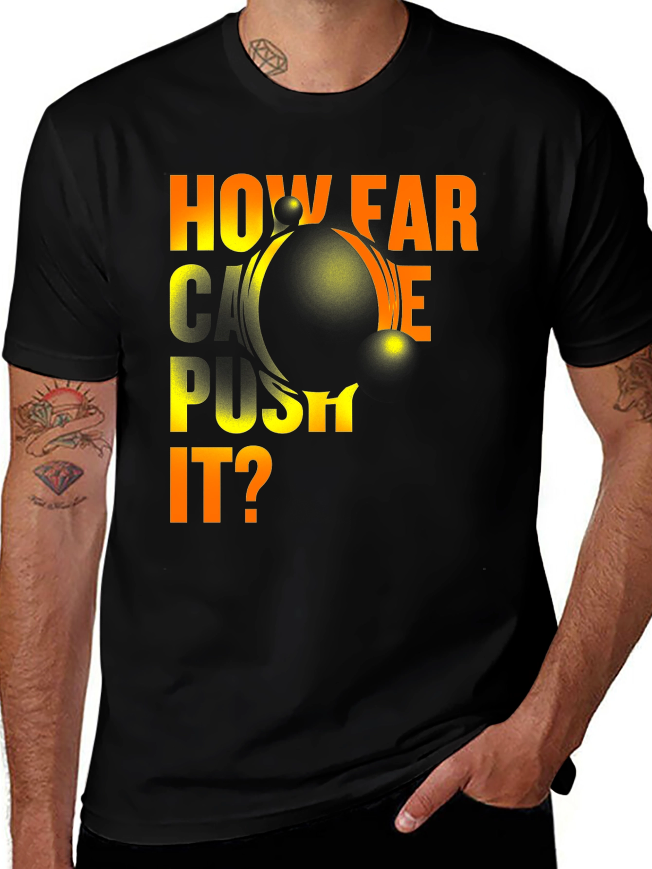 Variant 15 of How Far Can You Push It? Graphic T-Shirt