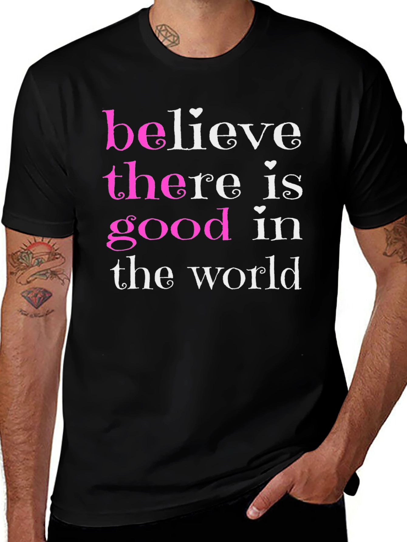 Variant 28 of Believe There Is Good T-Shirt