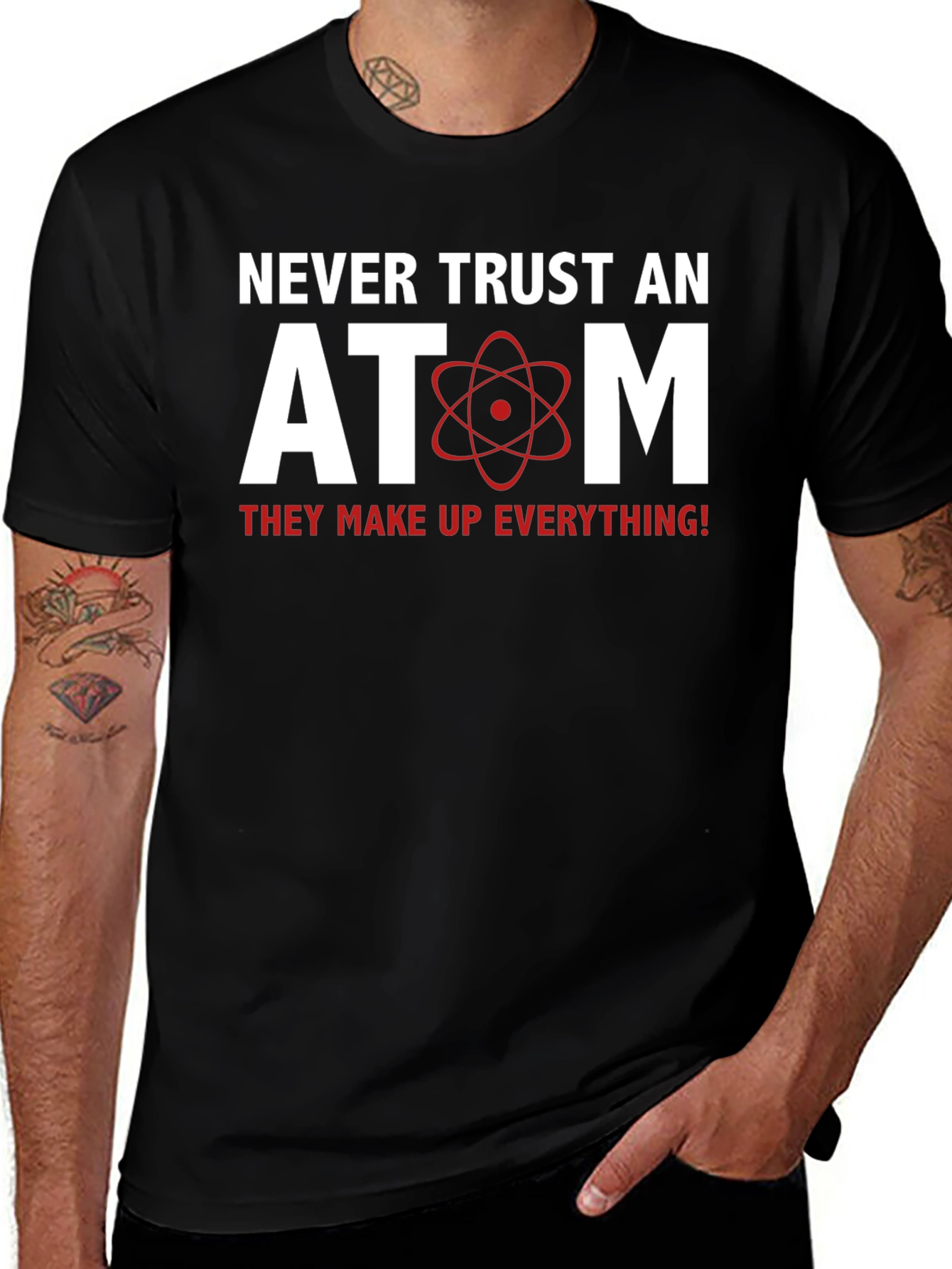 Variant 14 of Funny Science T-Shirt - Never Trust an Atom