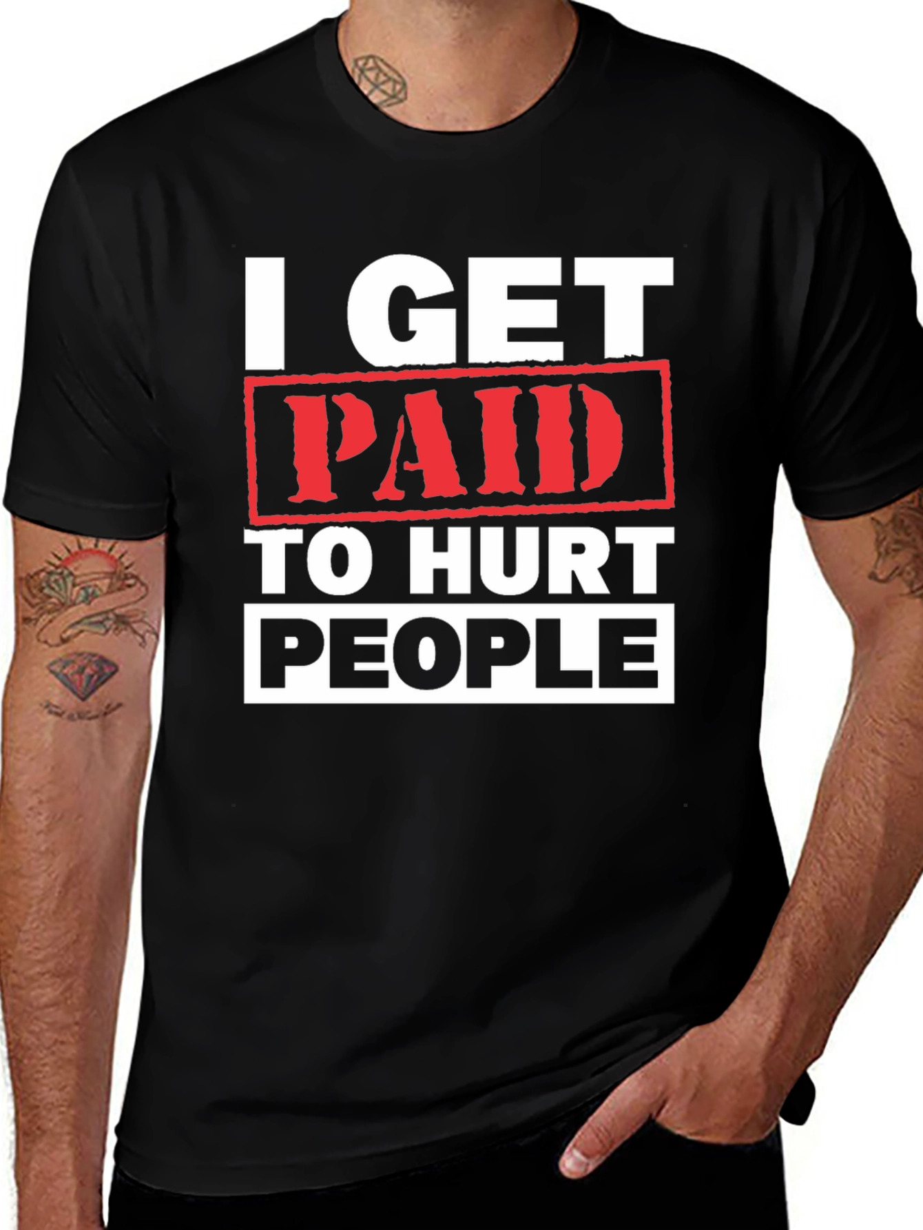 Variant 13 of I Get Paid To Hurt People Graphic Tee
