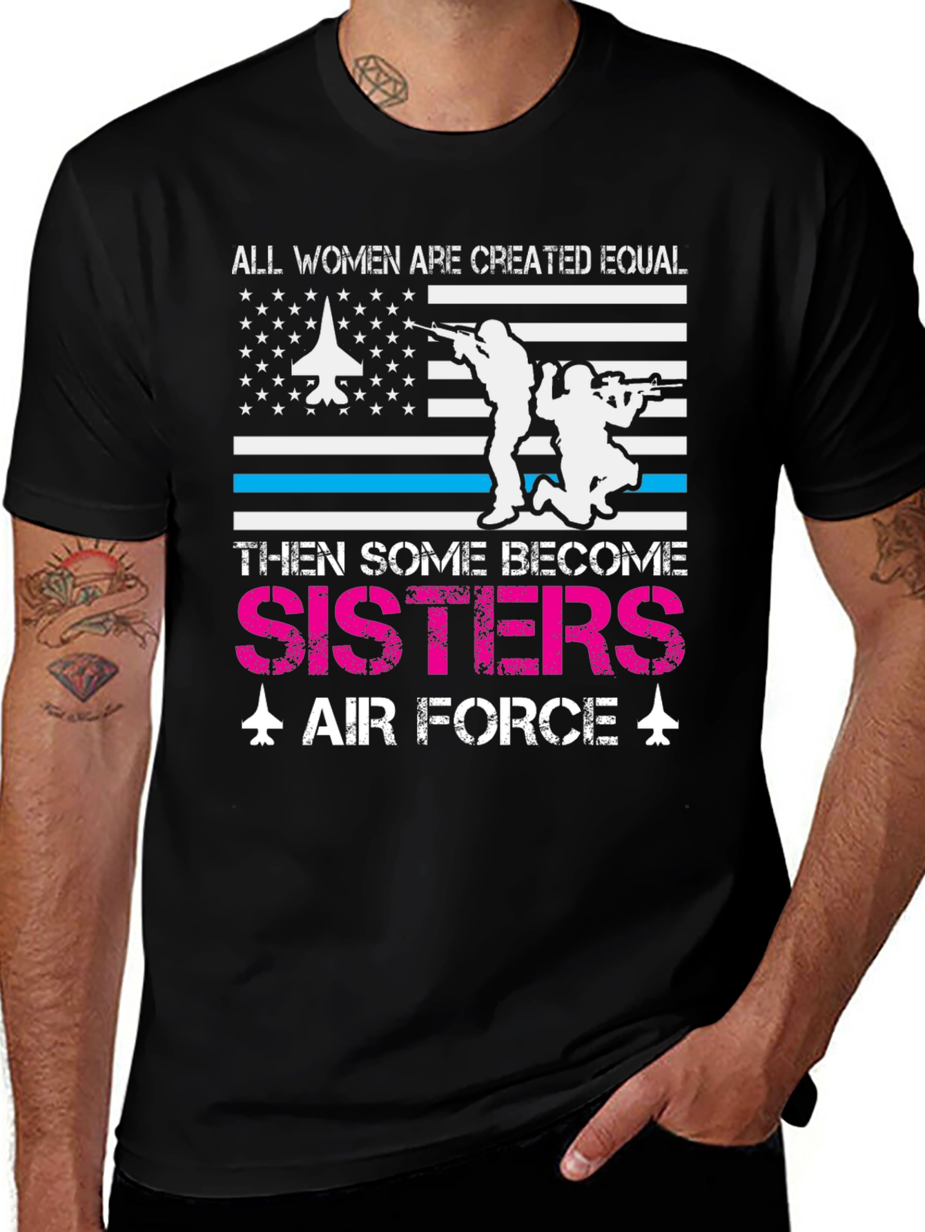 Sisters Air Force T-Shirt - All Women Are Created Equal