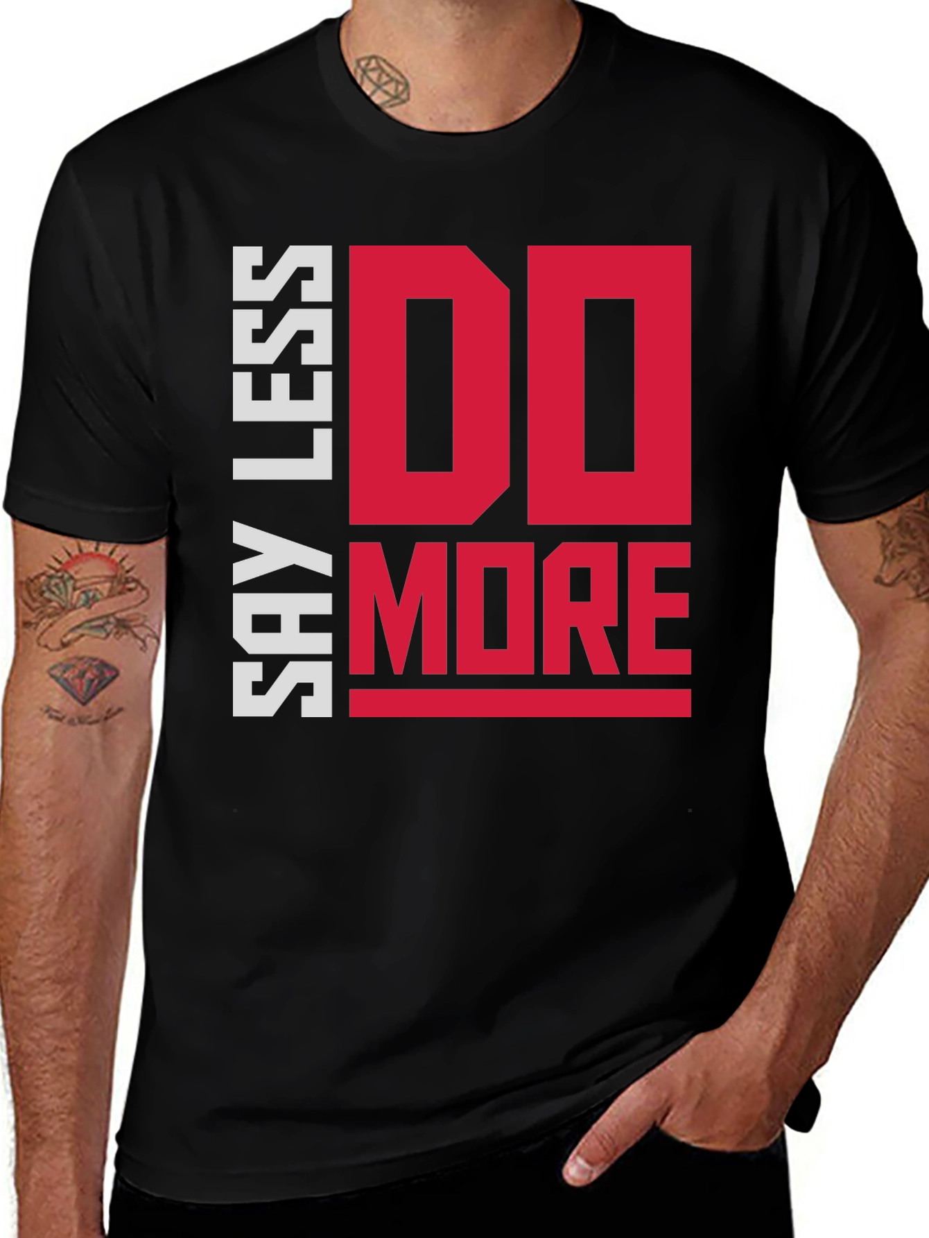 Variant 20 of Say Less Do More Graphic Tee - Motivational Black T-Shirt
