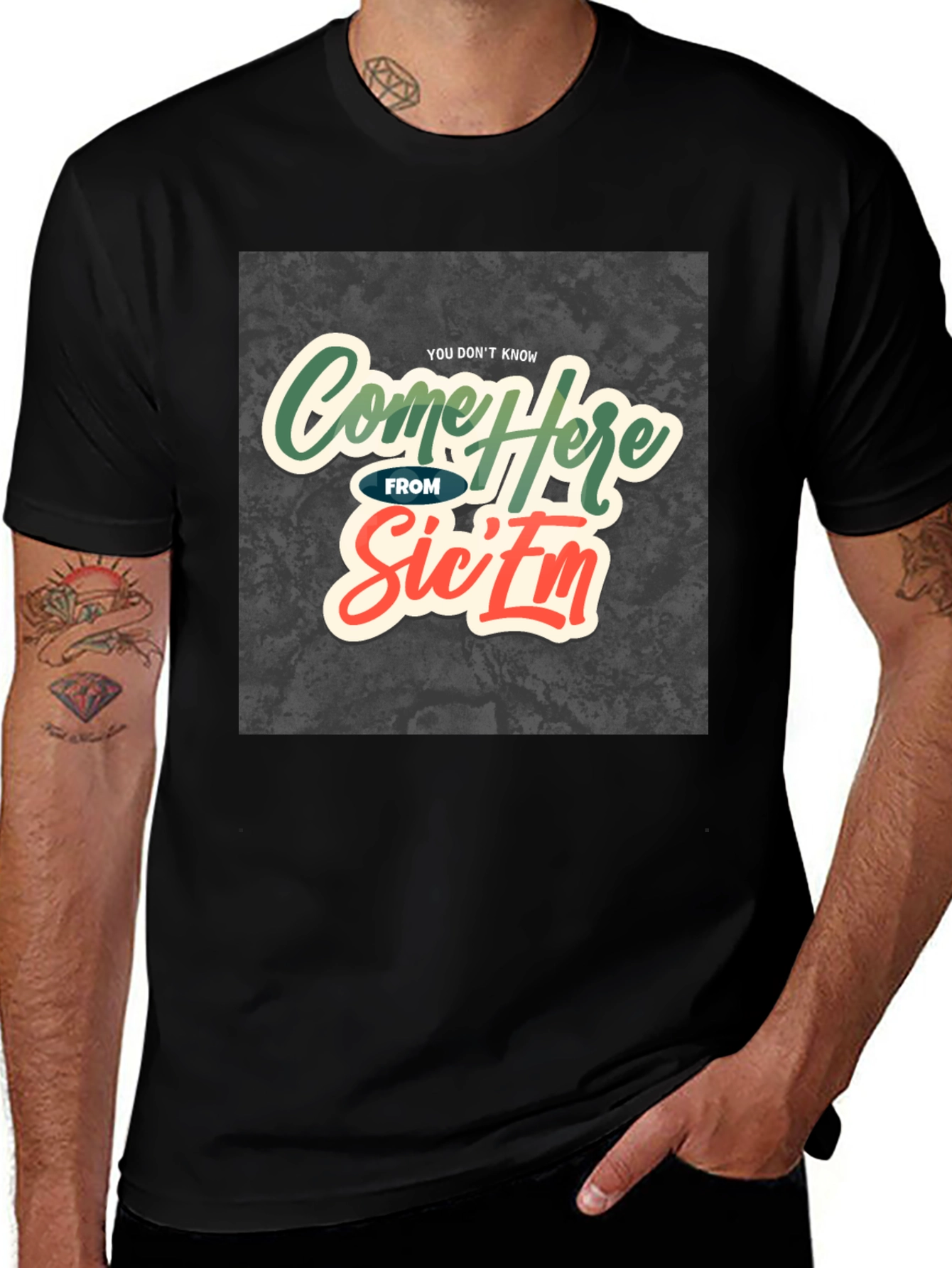 Variant 12 of Come Here From Sic'em T-Shirt
