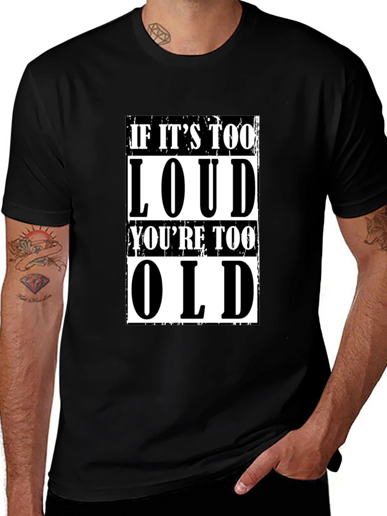 Variant 22 of If It's Too Loud You're Too Old Graphic Tee