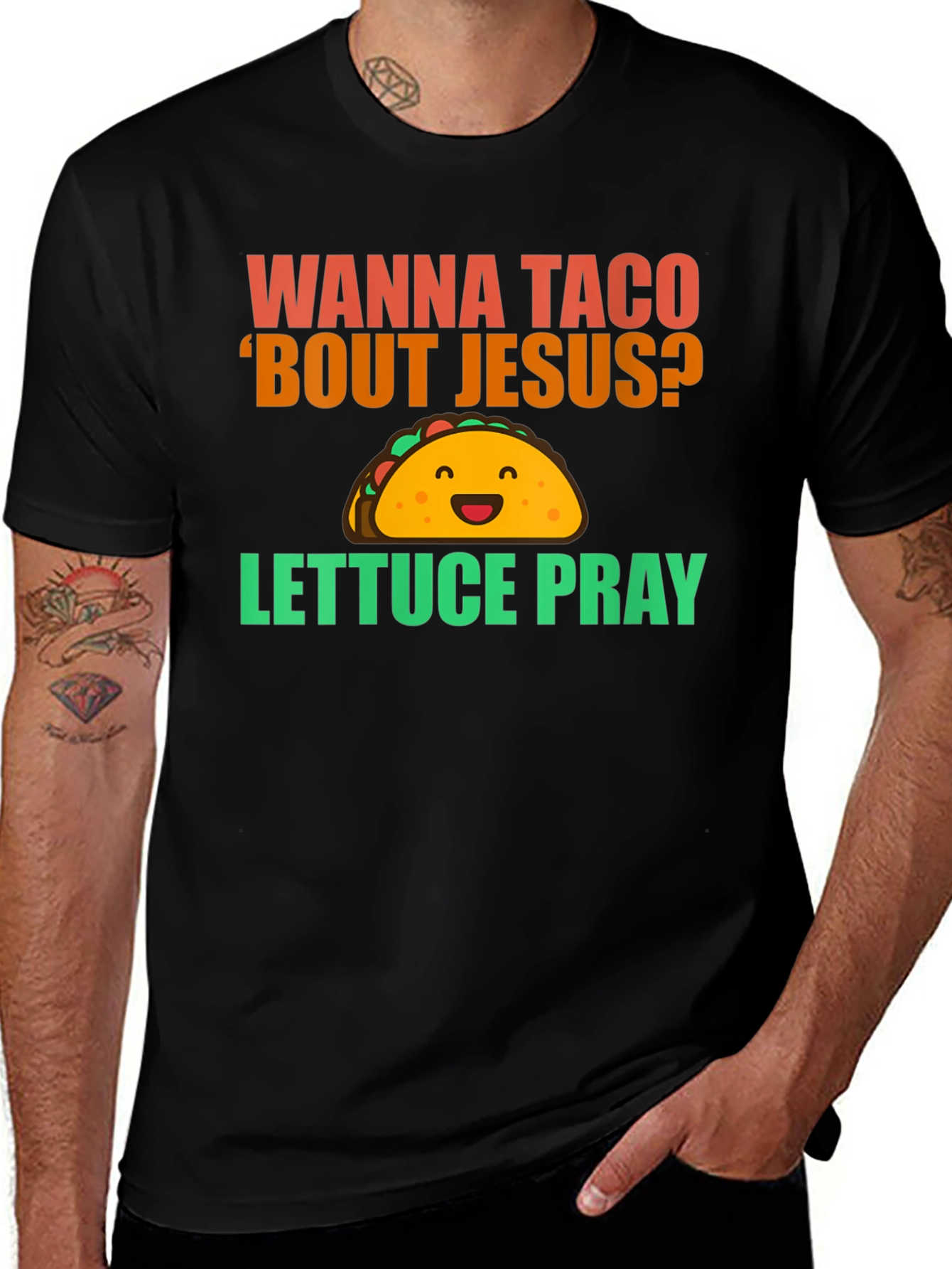 Variant 24 of Wanna Taco 'Bout Jesus? T-Shirt - Lettuce Pray Tee