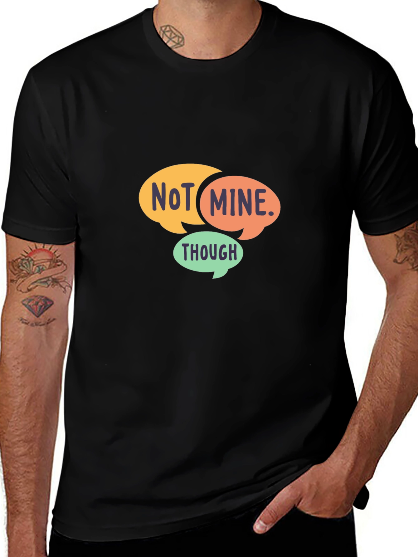 Variant 17 of Not Mine Though T-Shirt - Novelty Graphic Tee