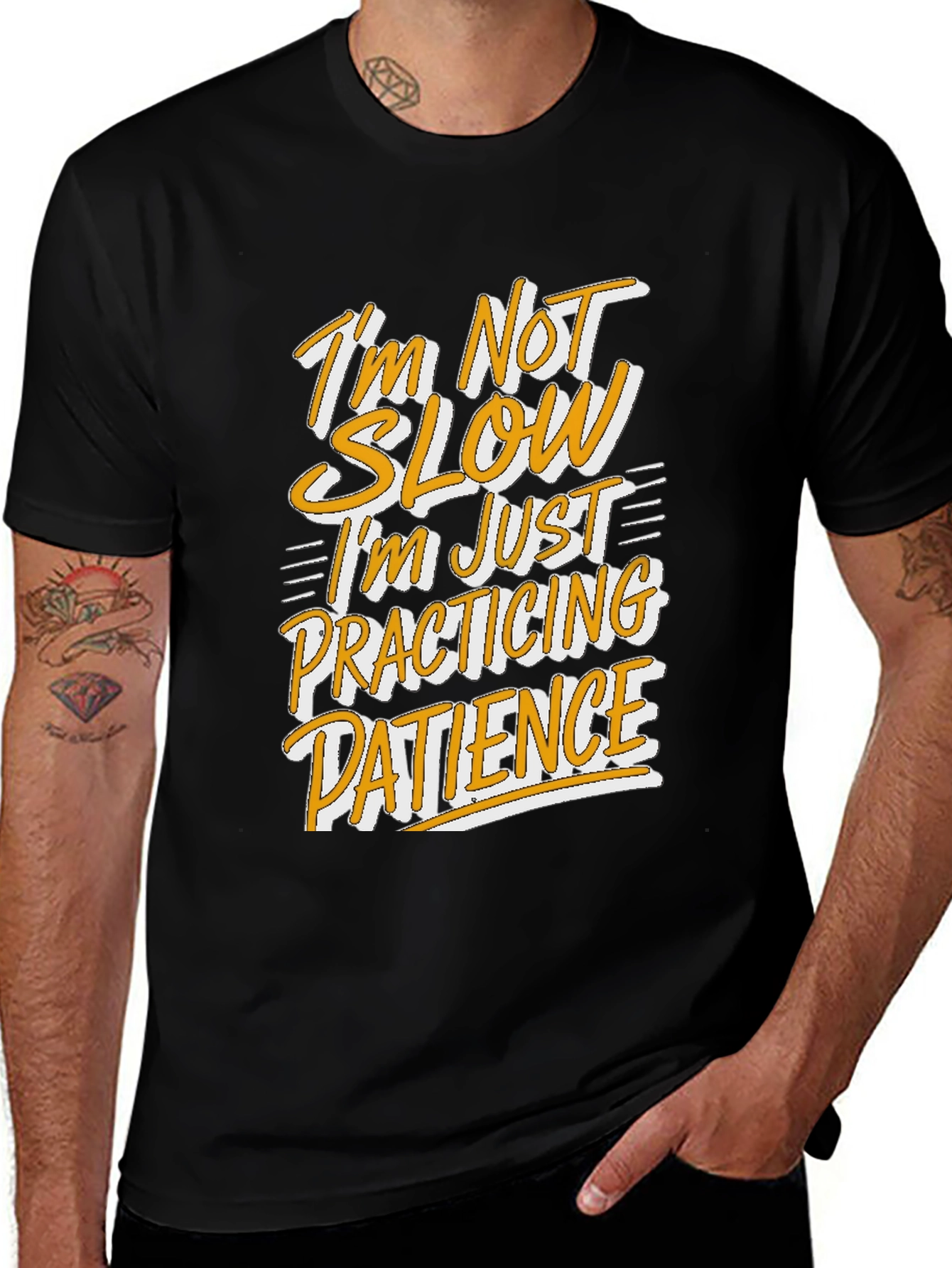 Variant 28 of Funny Patience T-Shirt - I'm Not Slow