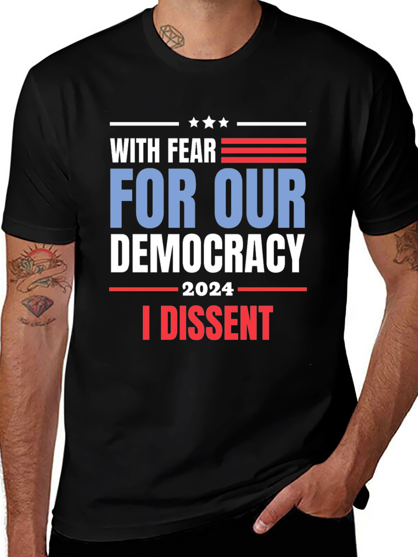 Variant 10 of With Fear For Our Democracy 2024 I Dissent T-Shirt