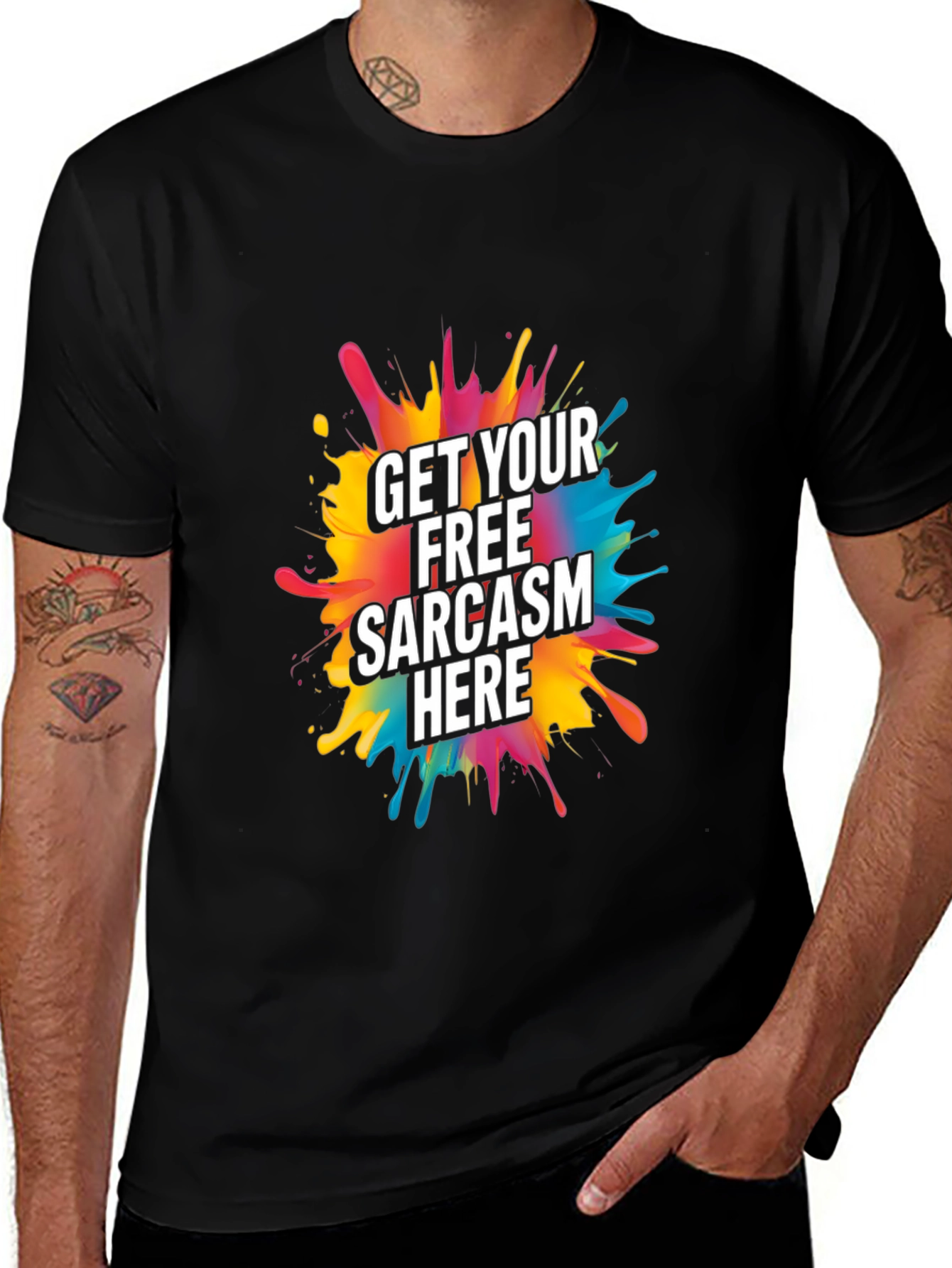 Variant 3 of Sarcasm T-Shirt - Get Your Free Sarcasm Here