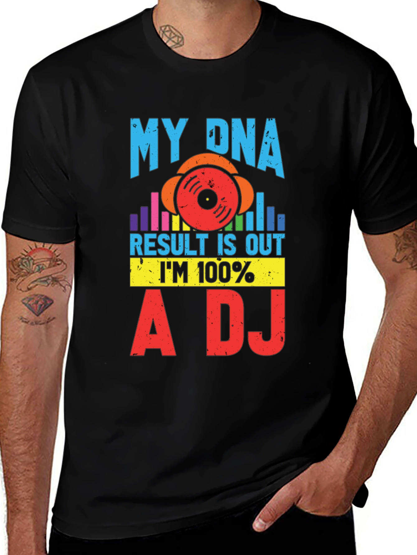 Variant 13 of My DNA Result 100% A DJ Graphic Tee