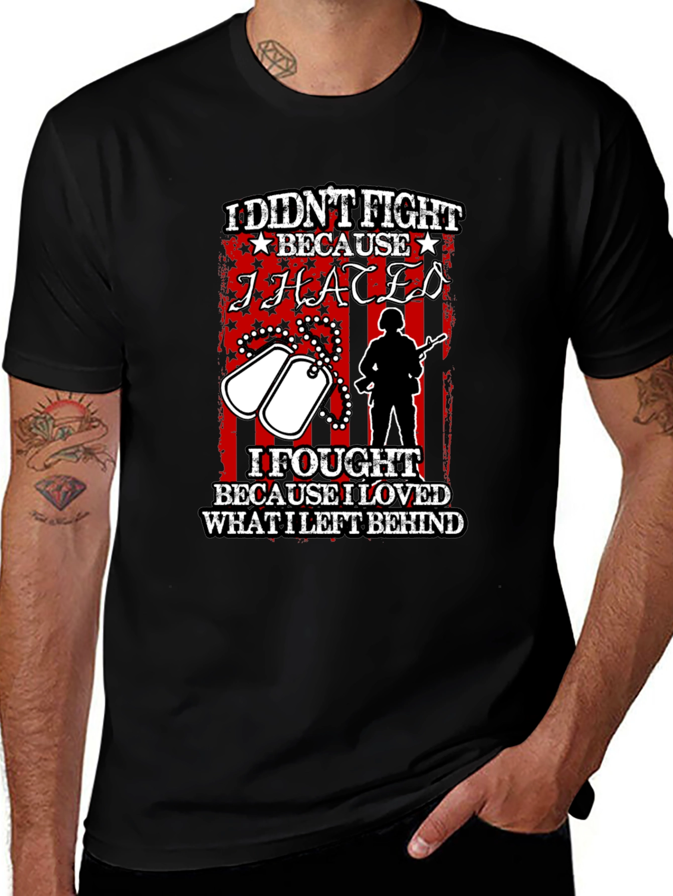 Patriotic "I Didn't Fight Because I Hated" Graphic T-Shirt