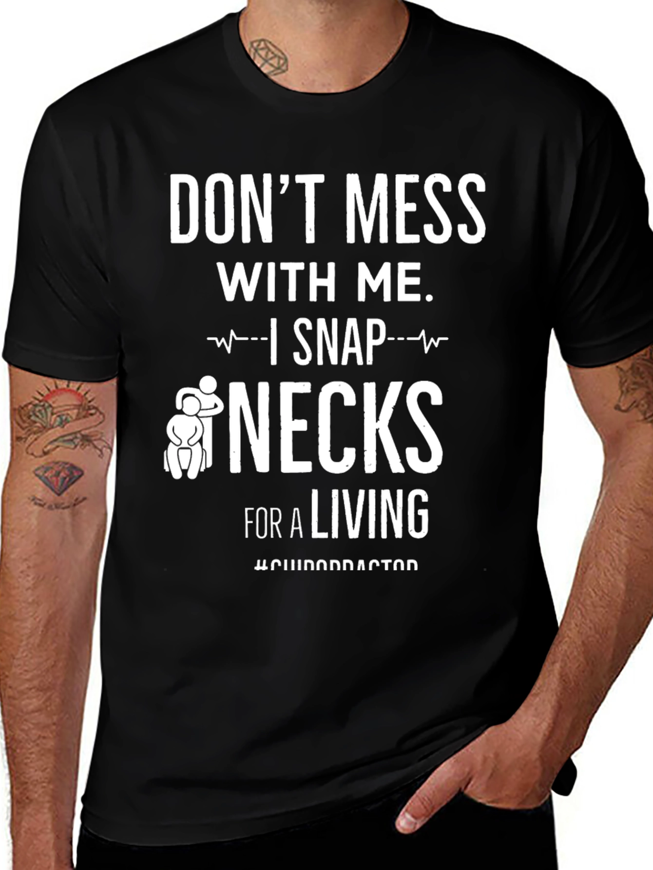 Variant 30 of Don't Mess With Me - I Snap Necks T-Shirt