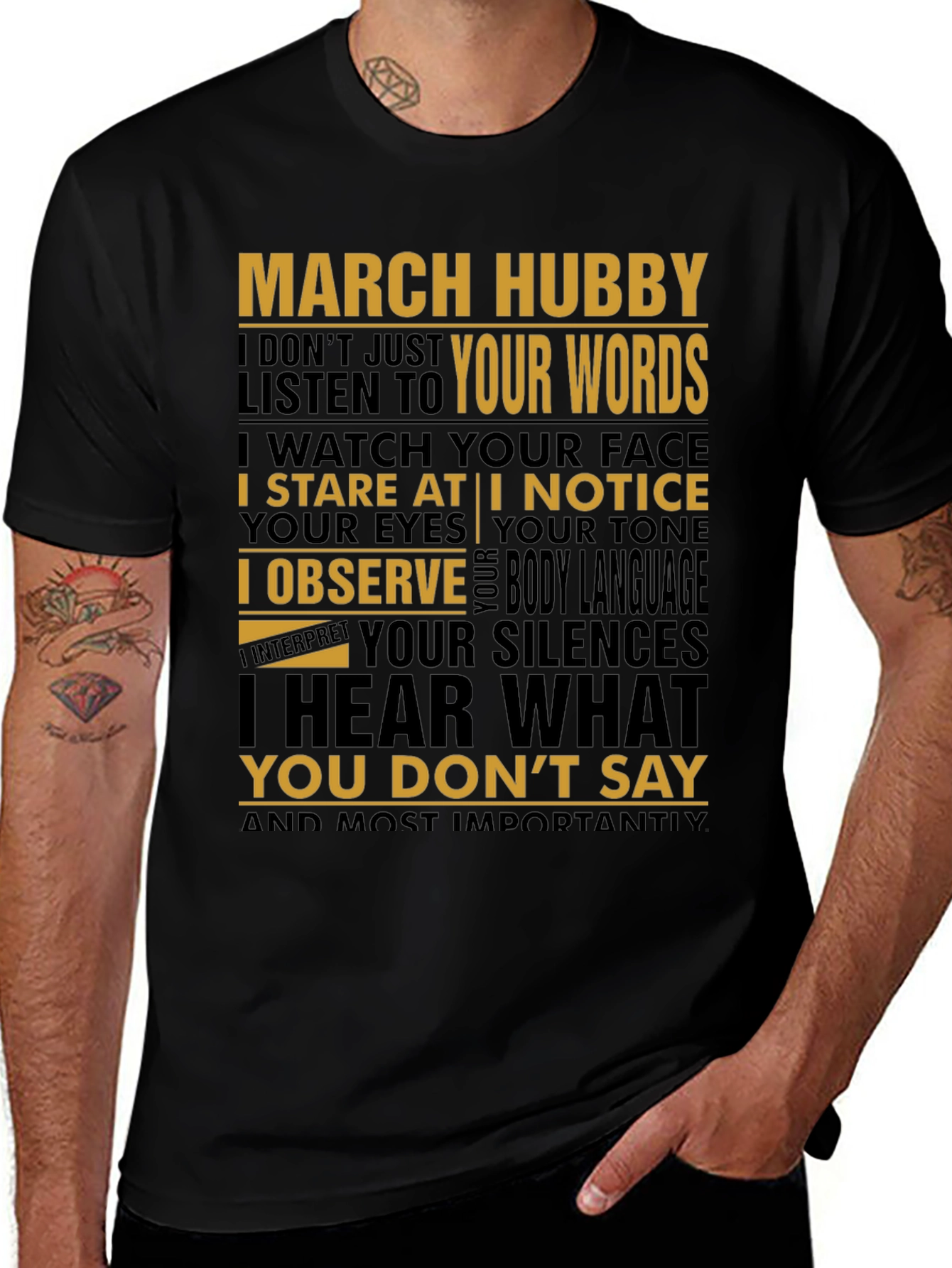 March Hubby - I Hear What You Don't Say T-Shirt