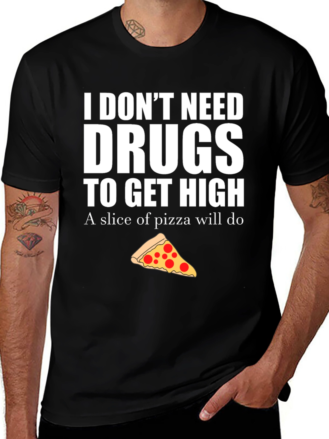 Variant 24 of I Don't Need Drugs Pizza T-Shirt