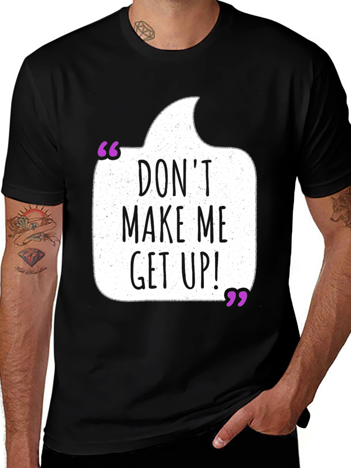 Variant 9 of Don't Make Me Get Up Graphic Tee - Black Cotton T-Shirt