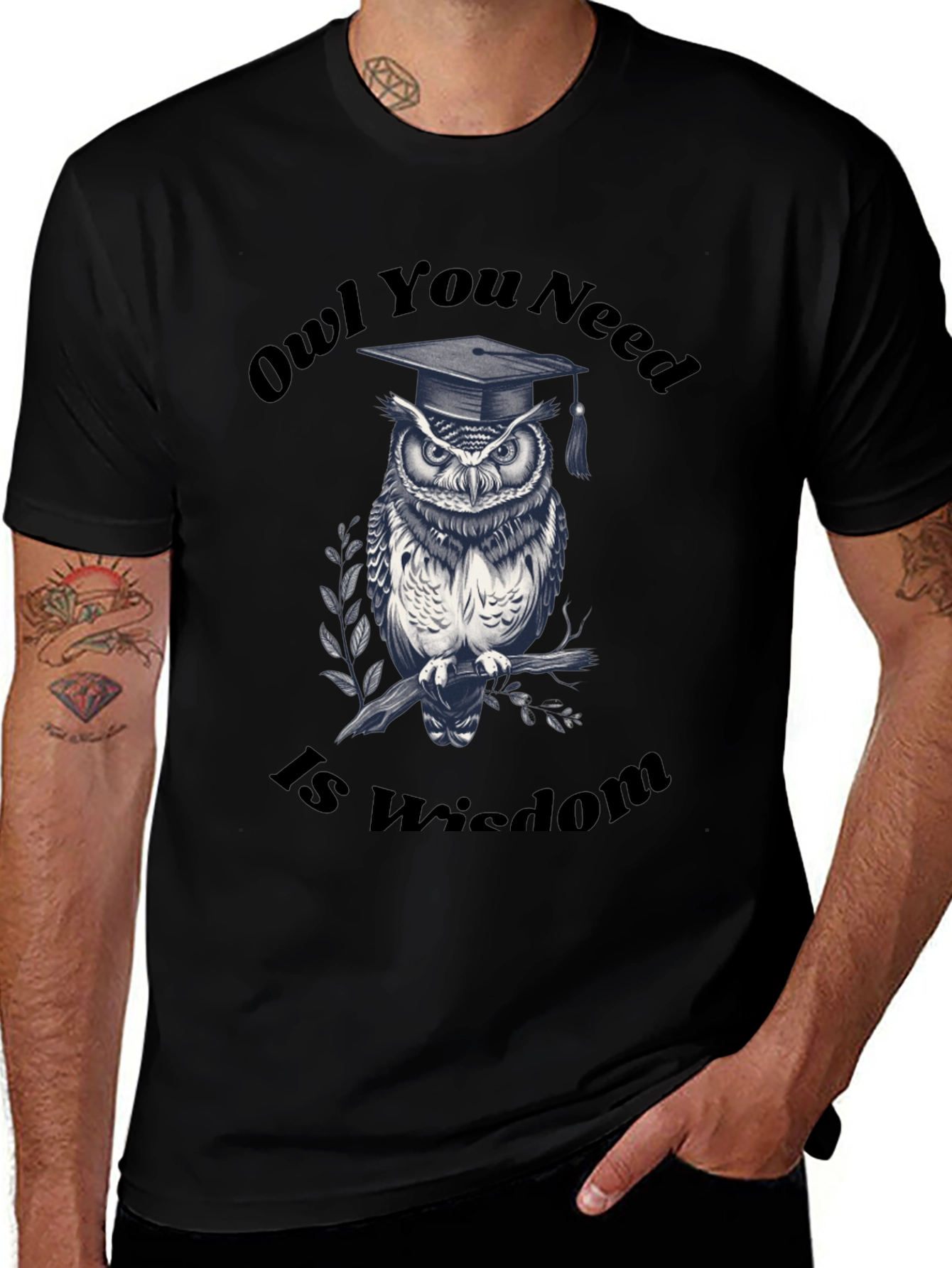 Owl You Need Is Wisdom Graduation T-Shirt