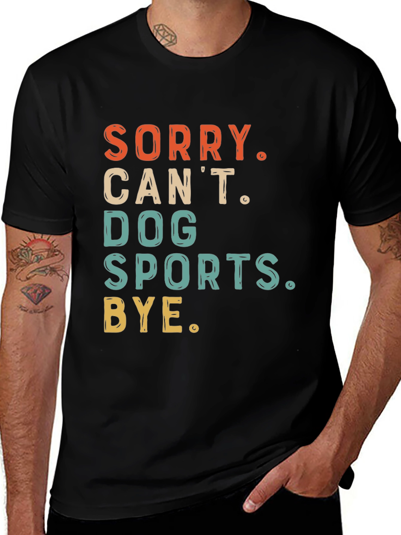 Dog Sports T-Shirt - Sorry Can't Bye