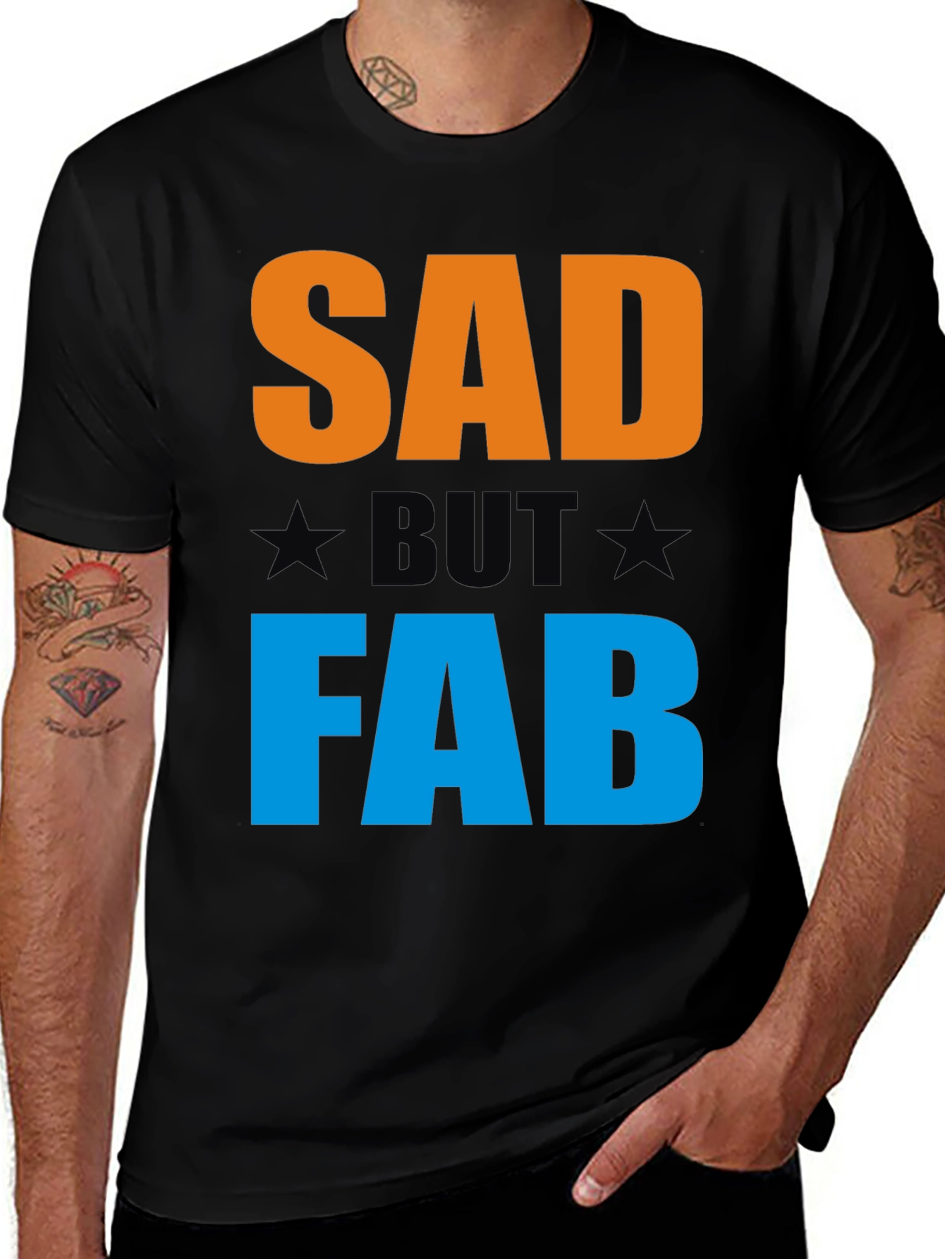 Variant 30 of Sad But Fab Graphic T-Shirt | Unisex Crew Neck Tee