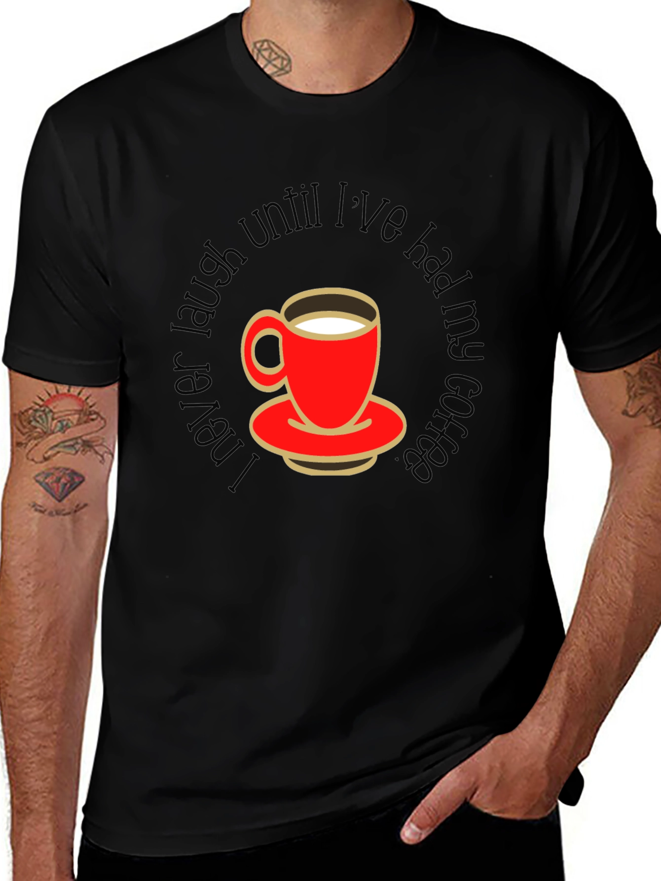 Variant 22 of Coffee Lover Graphic Tee - Never Laugh Until Coffee