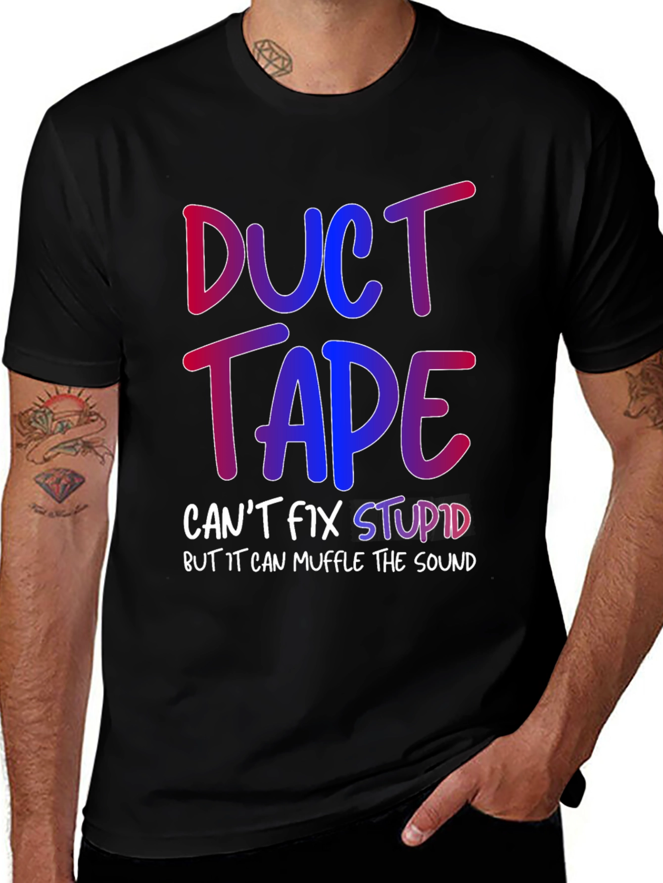 Variant 29 of Duct Tape Can't Fix Stupid T-Shirt