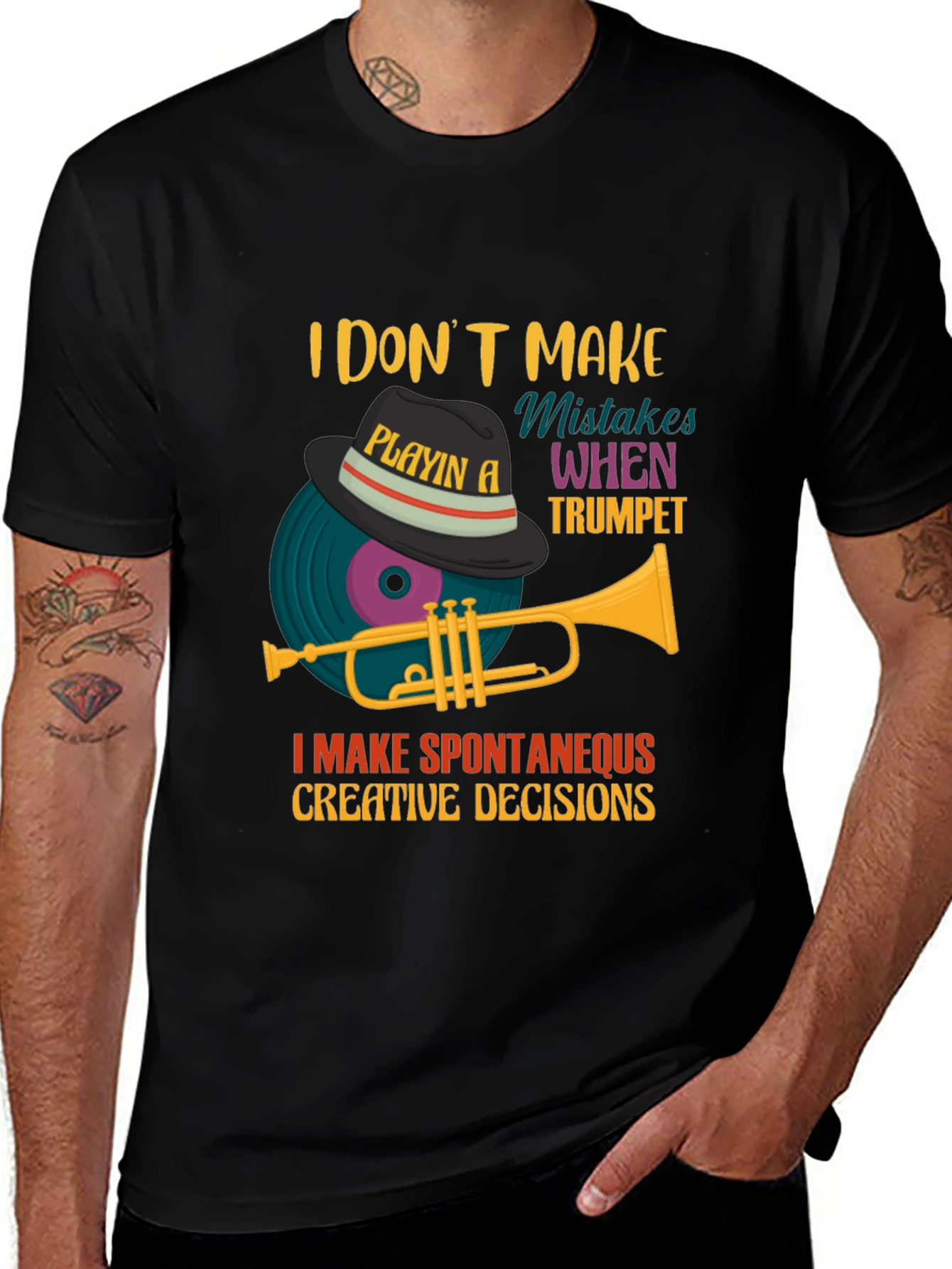 Variant 24 of Trumpet Player Tee: I Make Spontaneous Creative Decisions