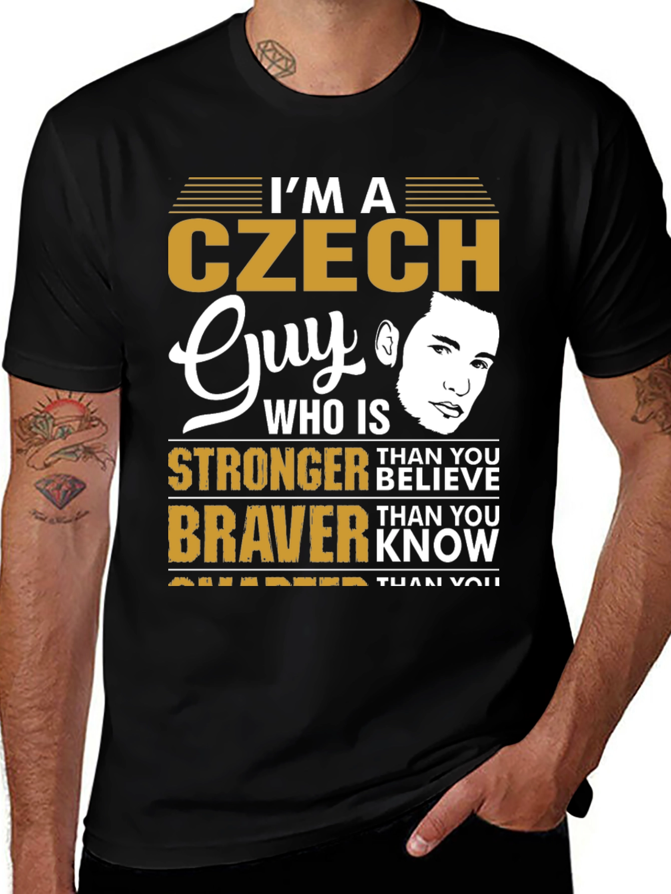 Czech Guy T-Shirt - Strong, Brave, and Smarter Than You Know