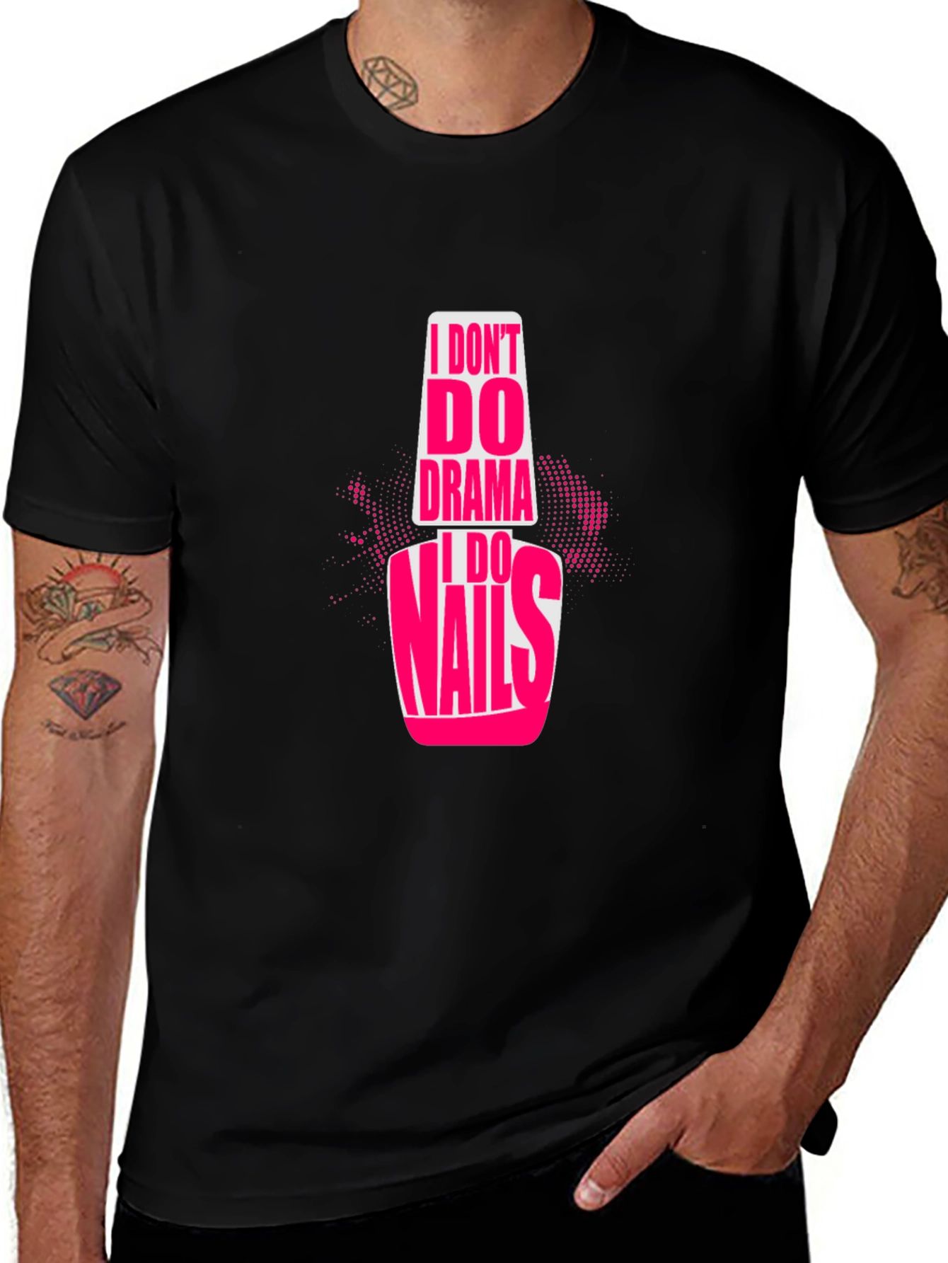 Variant 30 of I Don't Do Drama I Do Nails Black T-Shirt