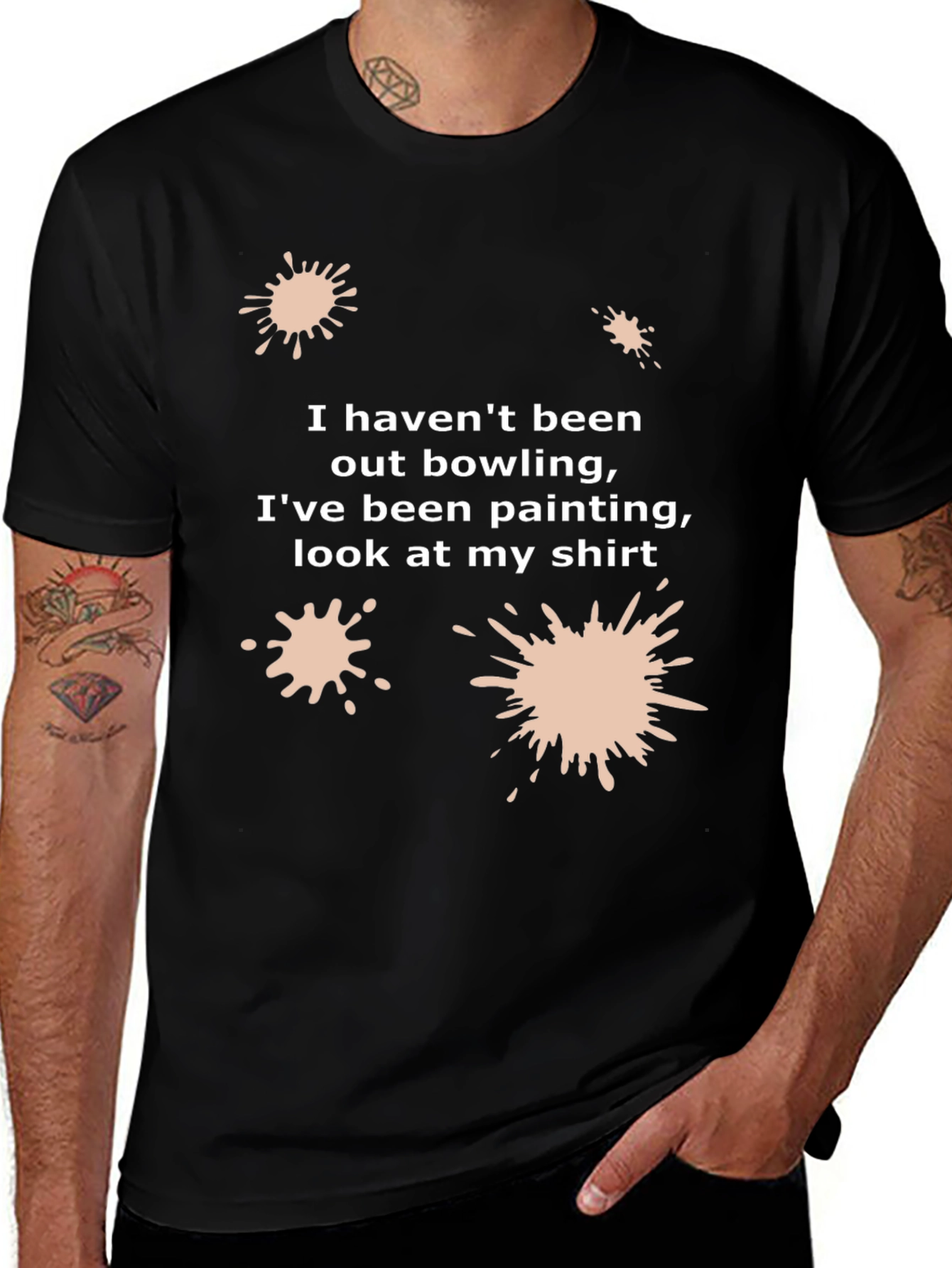 Variant 17 of Funny Painter T-Shirt: I Haven't Been Bowling