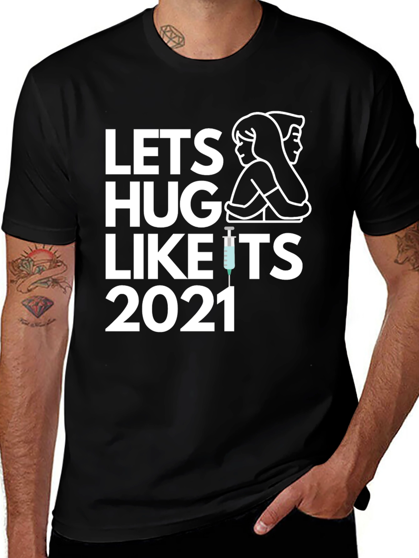 Let's Hug Like It's 2021 T-Shirt