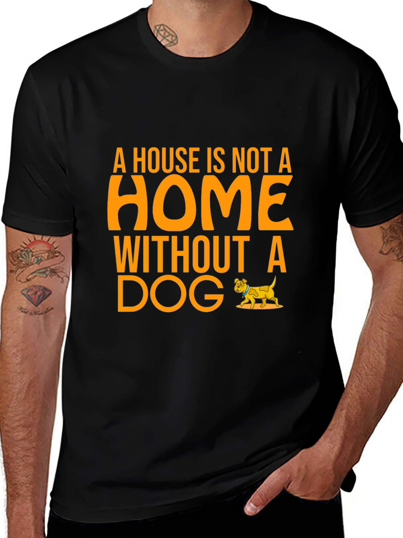 Variant 16 of Dog Lover T-Shirt: A House Is Not A Home