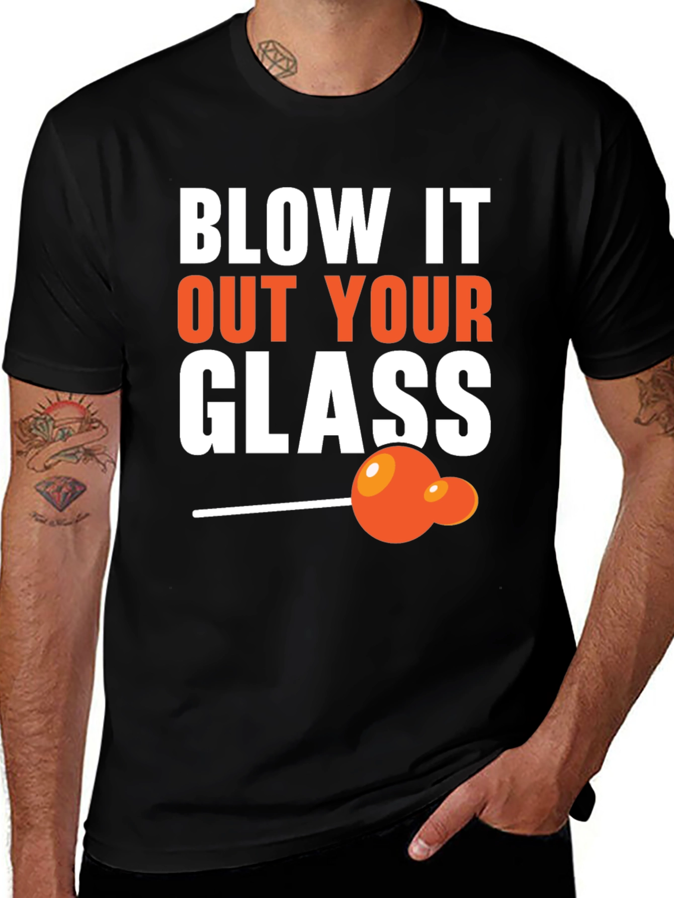 Variant 10 of Blow It Out Your Glass Funny T-Shirt