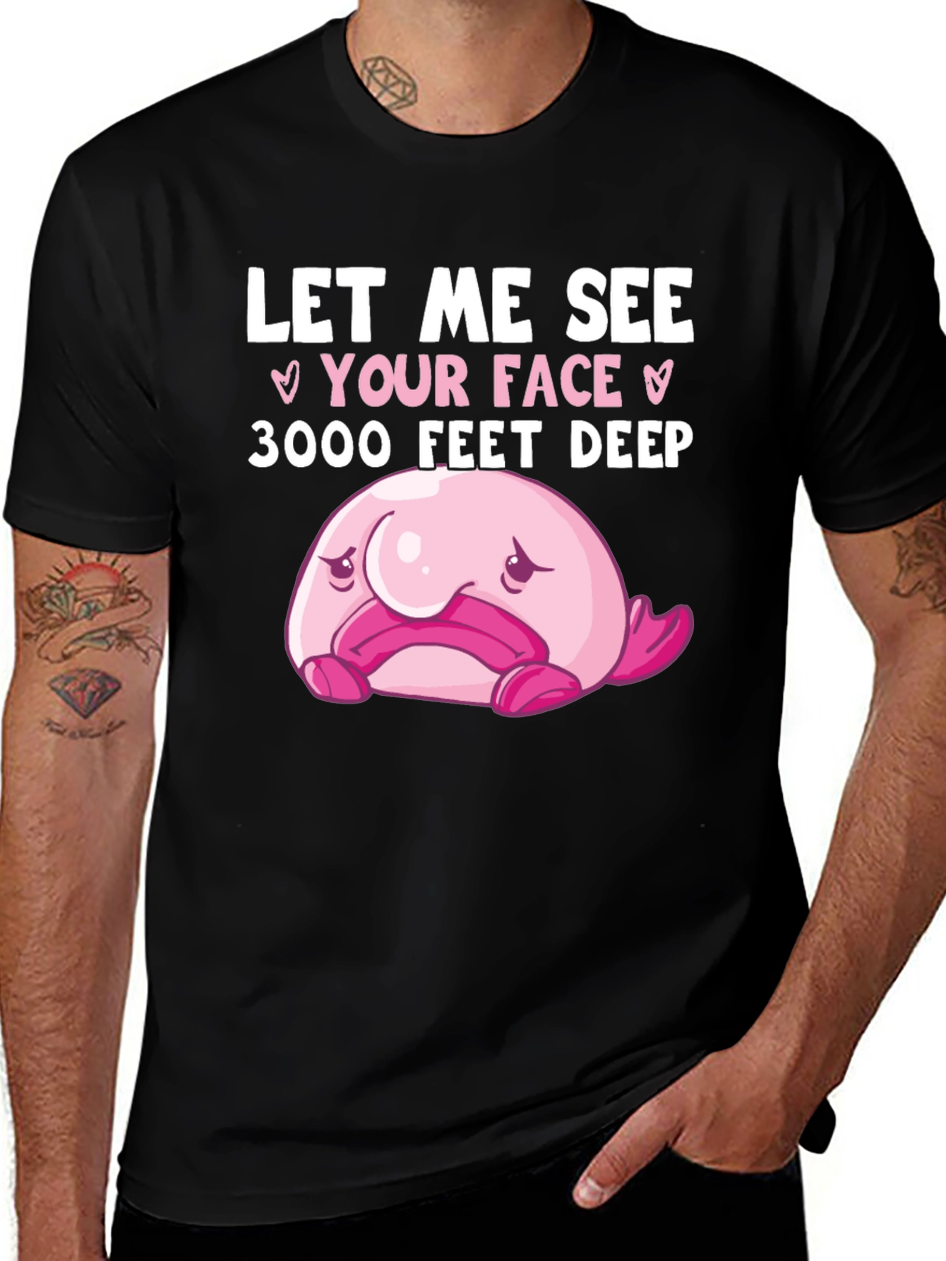 Funny Blobfish T-Shirt - Let Me See Your Face 3000 Feet Deep