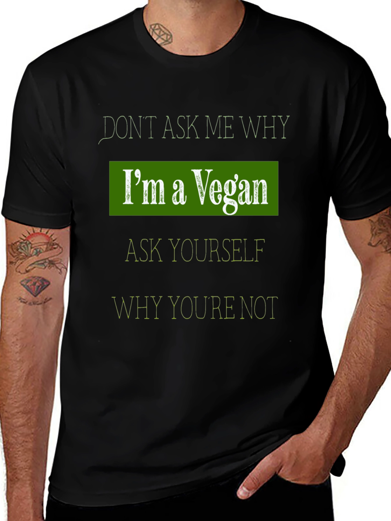Variant 28 of Vegan Statement T-Shirt: Don't Ask Me Why