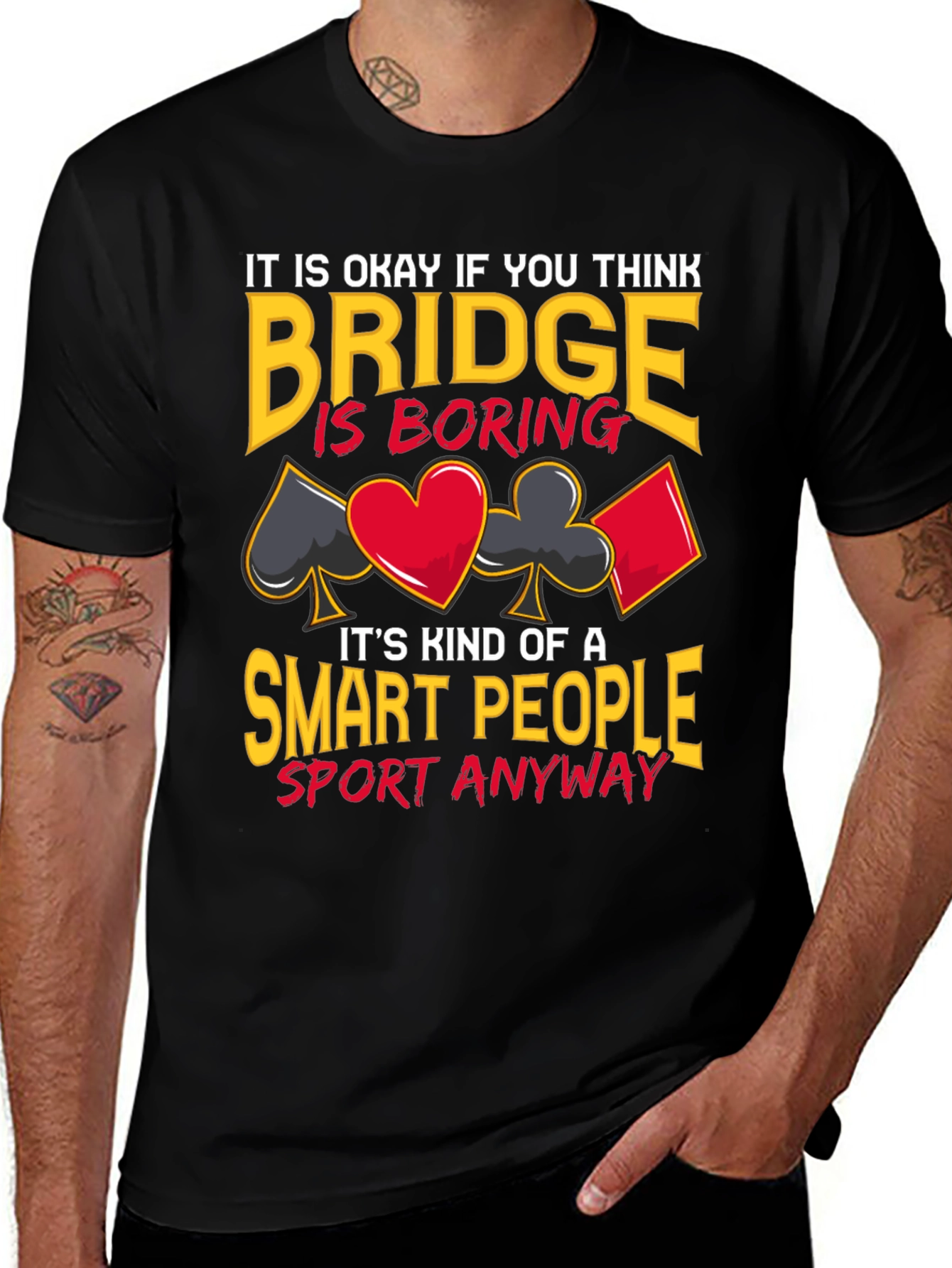 Bridge is Smart People Sport T-Shirt