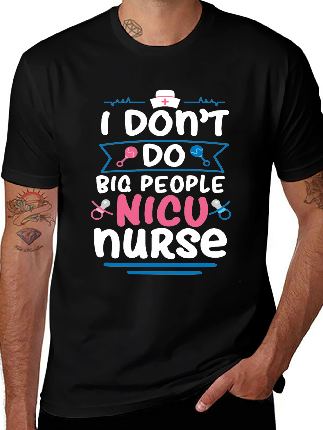 NICU Nurse T-Shirt: I Don't Do Big People