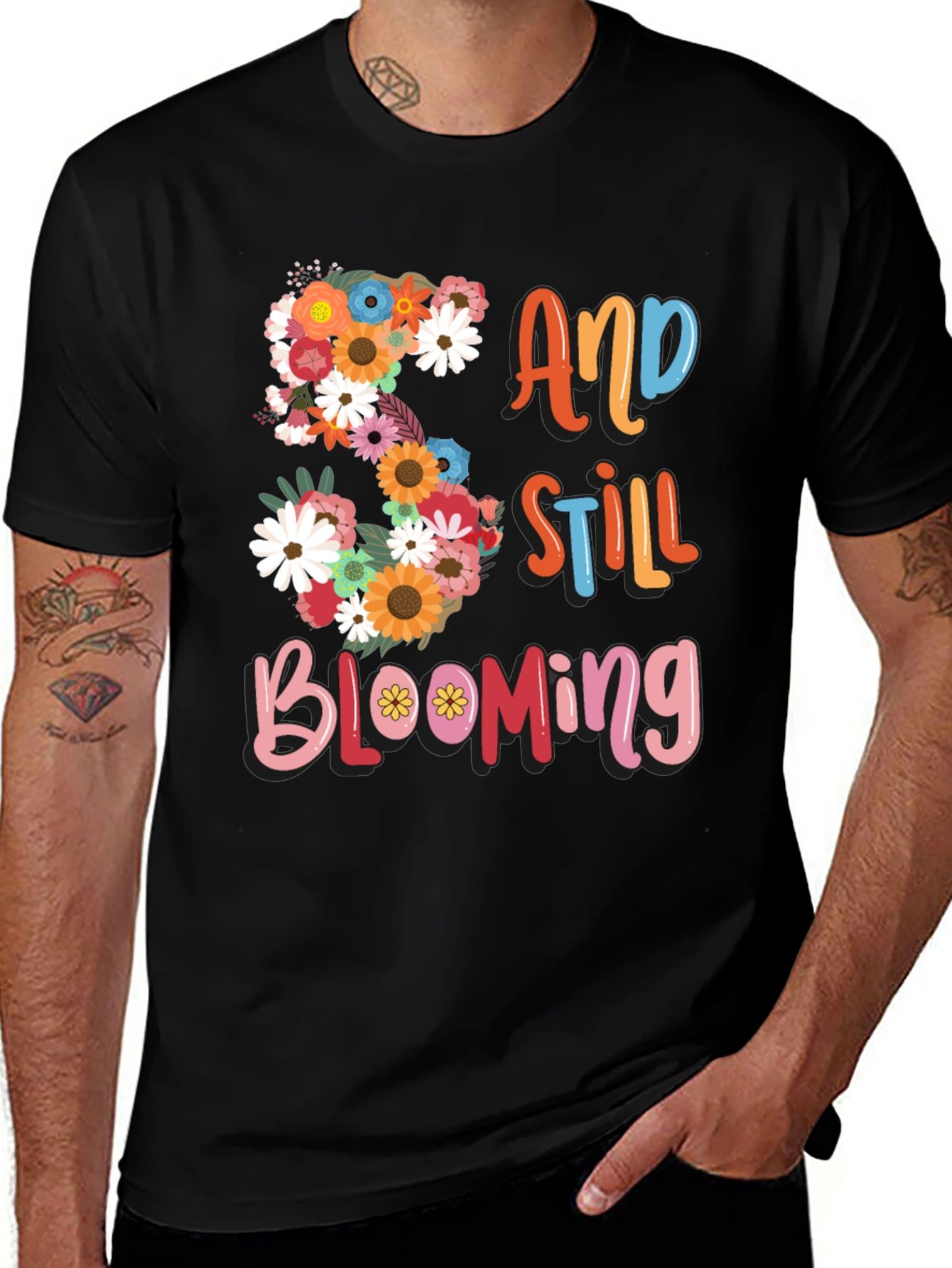 Variant 7 of 53 and Still Blooming Graphic T-Shirt