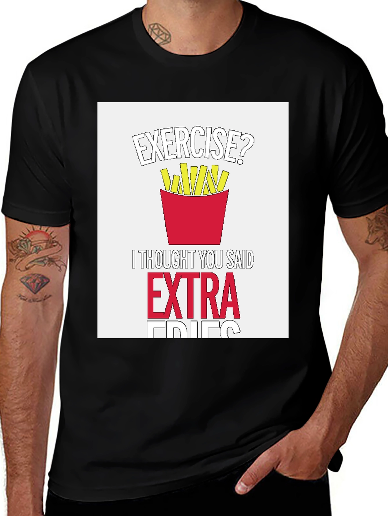 Variant 27 of Funny Exercise? Extra Fries T-Shirt
