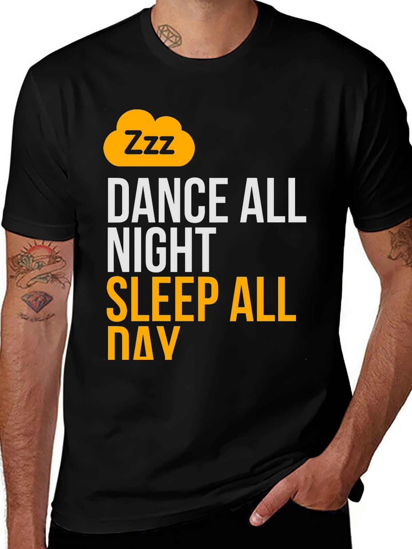 Black Dance All Night Sleep All Day Black Graphic T-Shirt main image